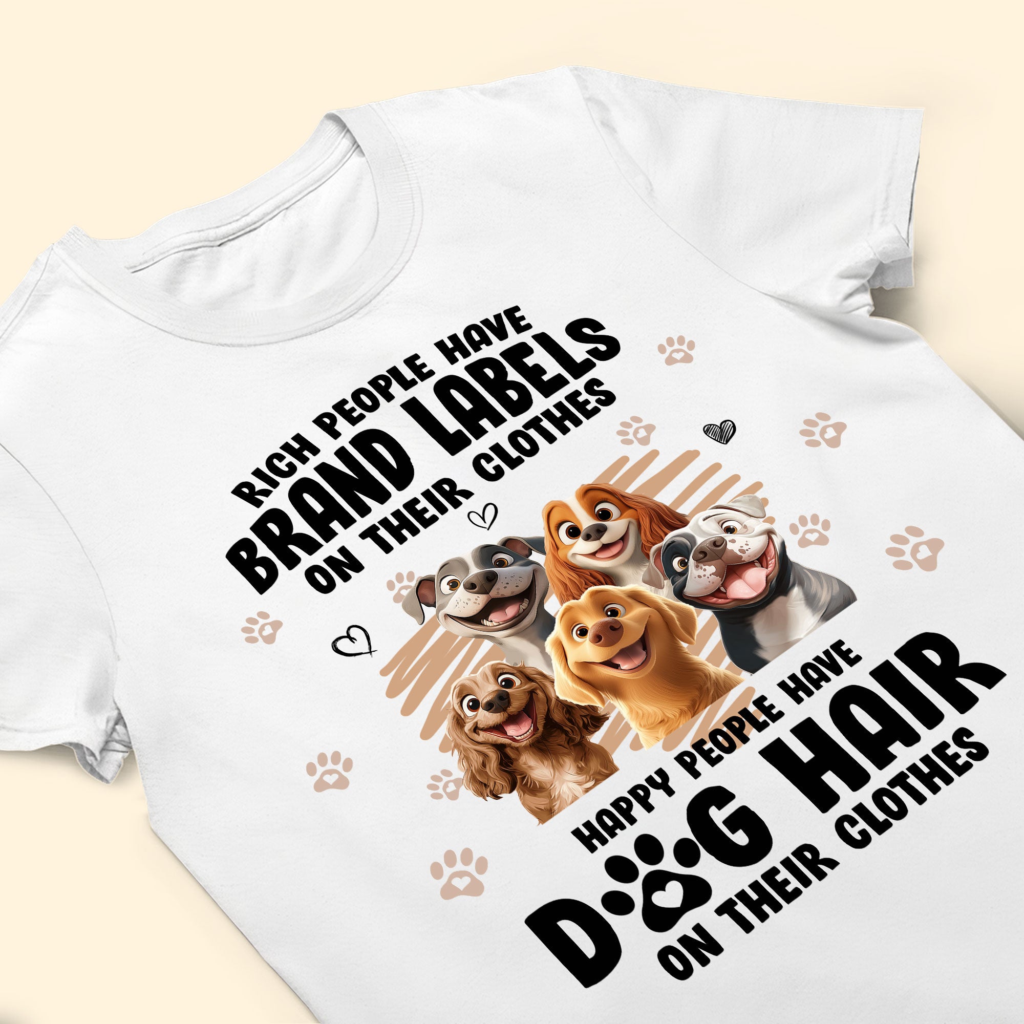 Happy People Have Dog Hair On Their Clothes - Personalized Shirt