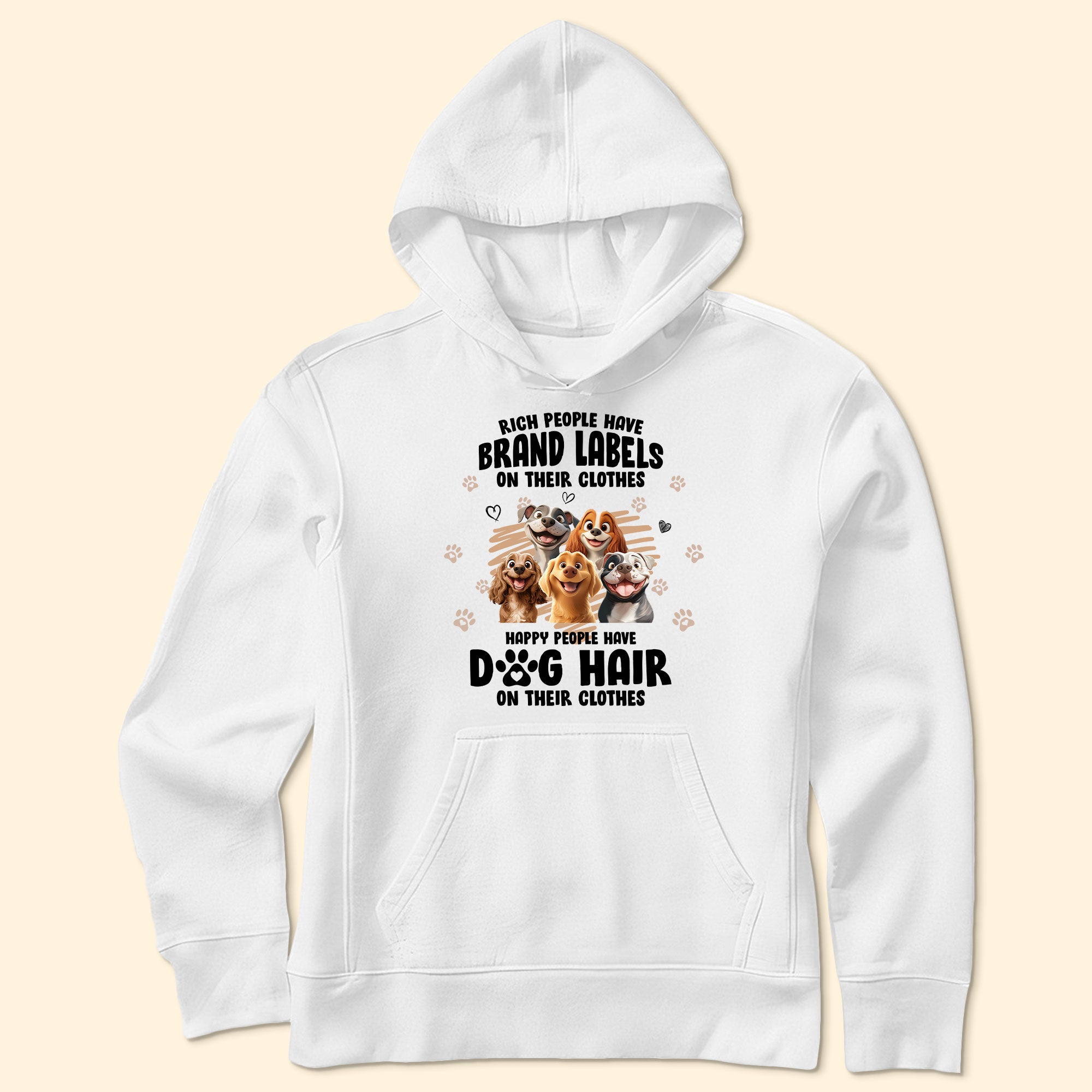 Happy People Have Dog Hair On Their Clothes - Personalized Shirt