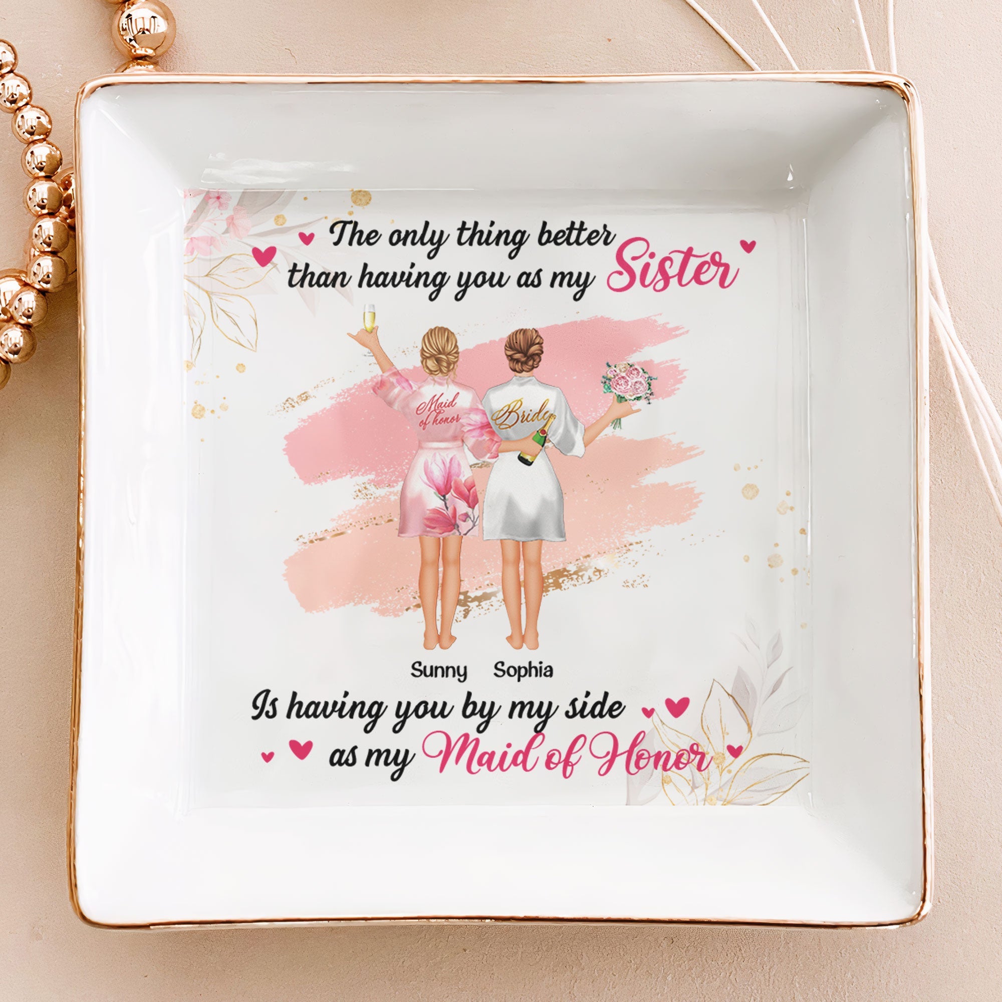 Having You By My Side As My Maid Of Honor Wedding Gift - Personalized Jewelry Dish