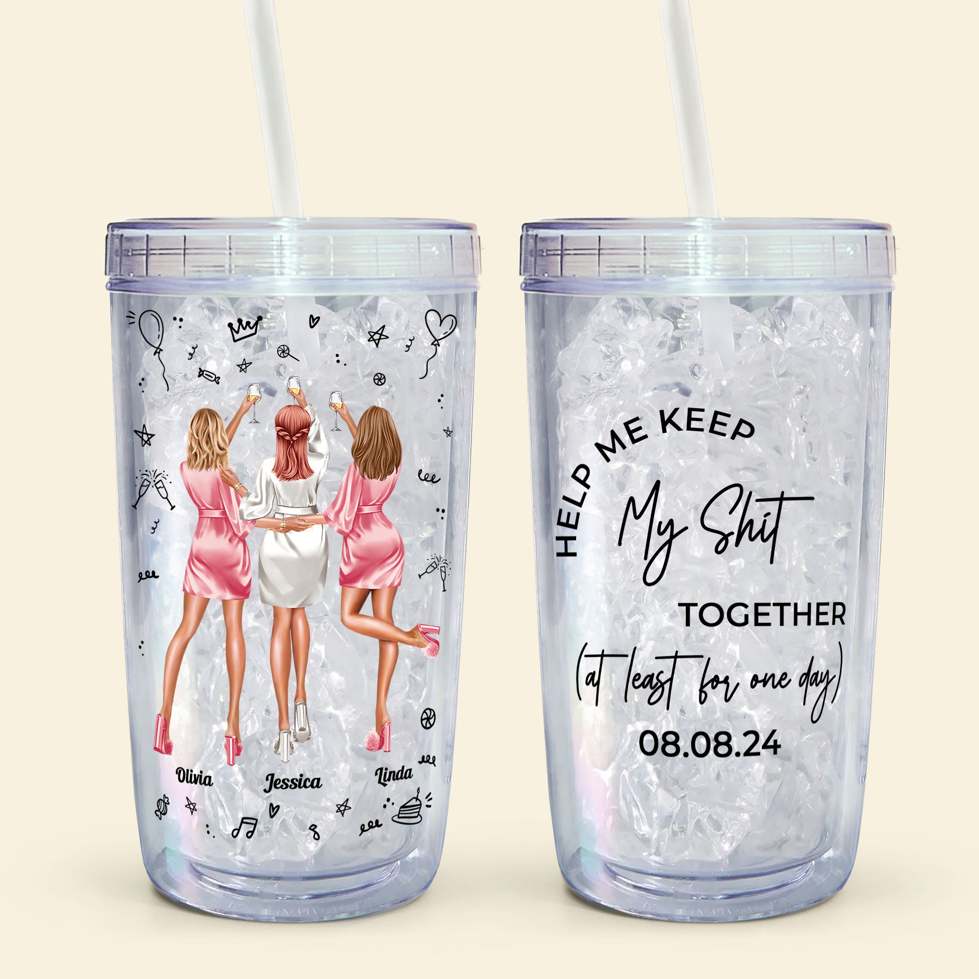 Help Me Keep Together Bridesmaid Gift - Personalized Acrylic Tumbler With Straw