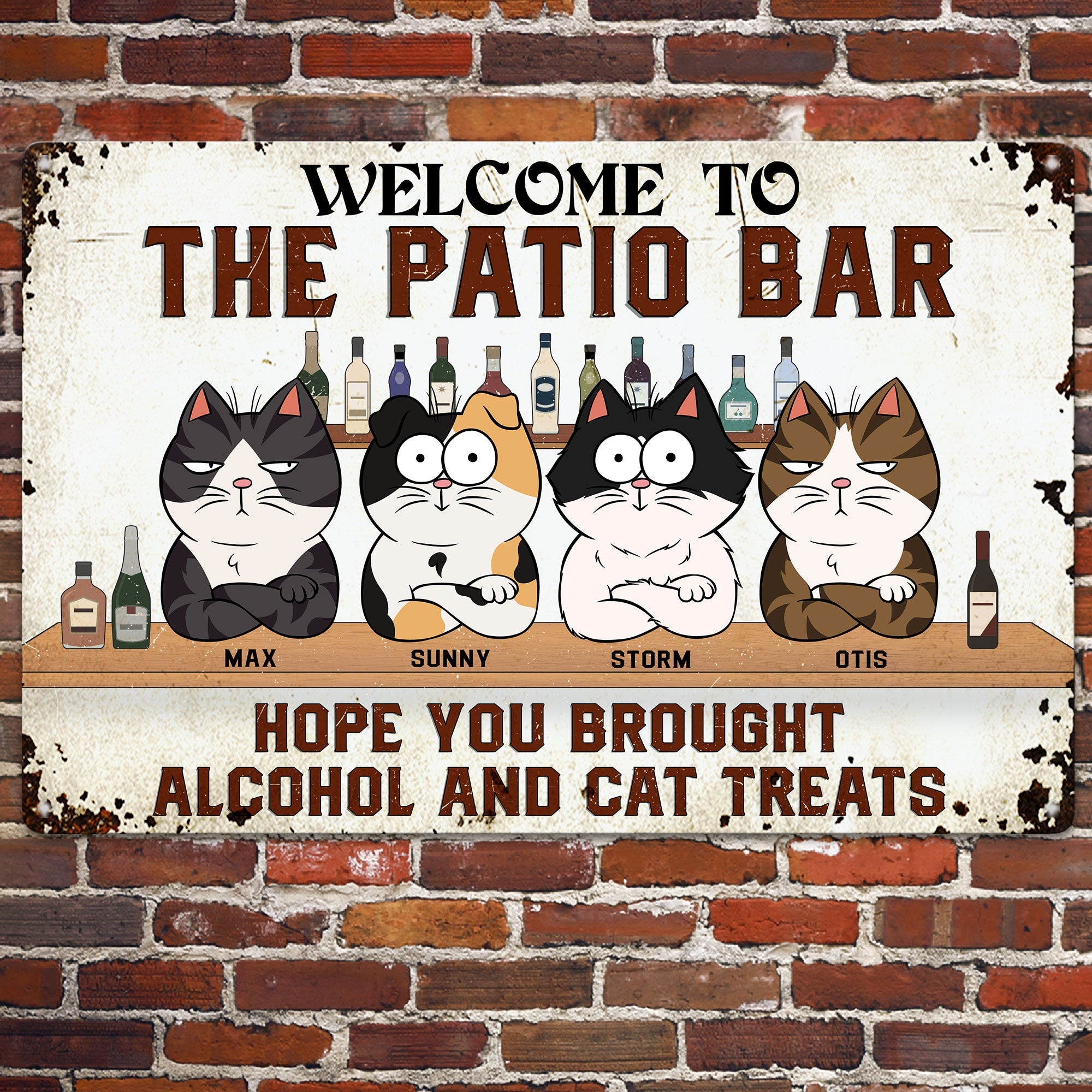 Hope You Brought Alcohol And Cat Treats 2 - Personalized Metal Sign