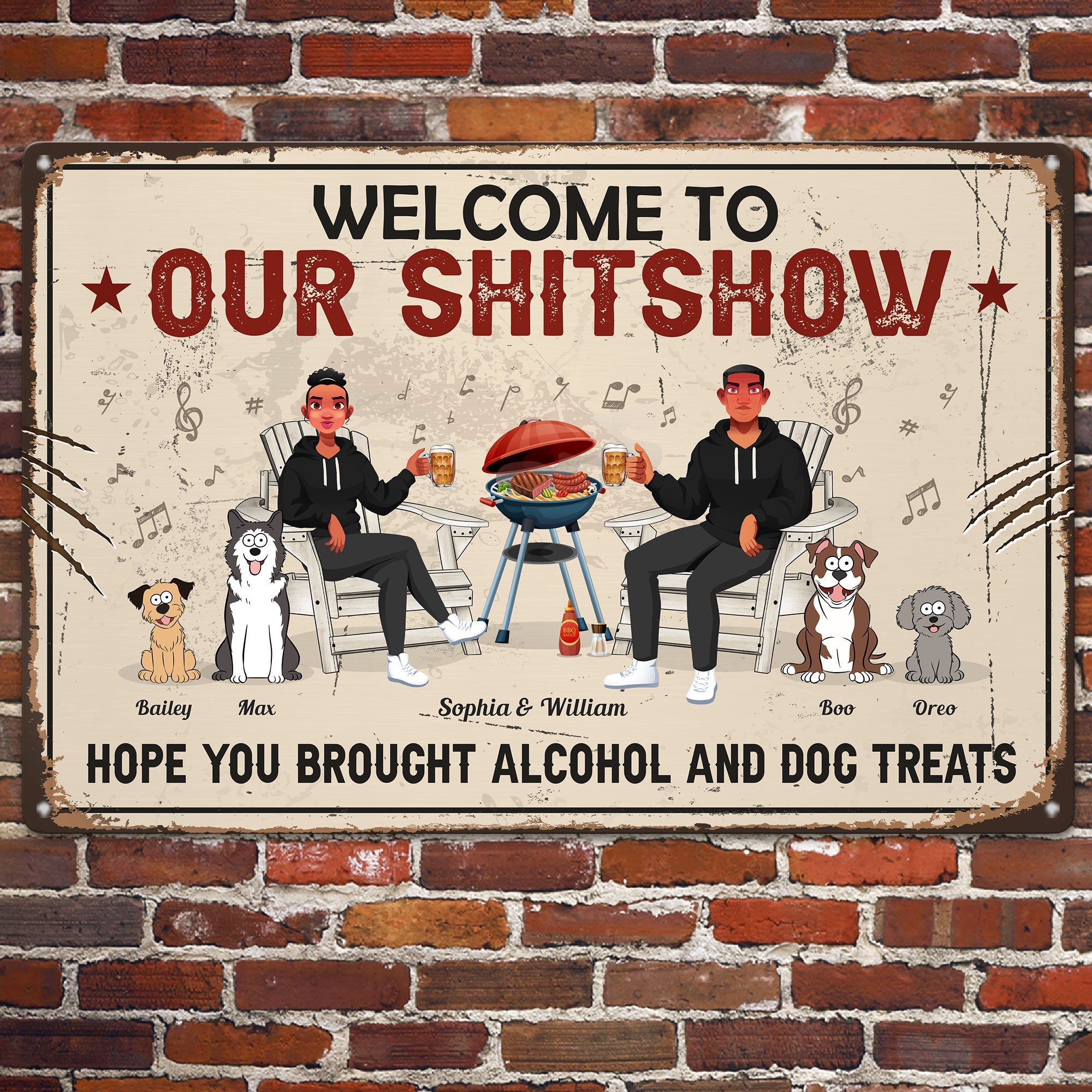 Hope You Brought Alcohol And Pet Treats - Personalized Metal Sign