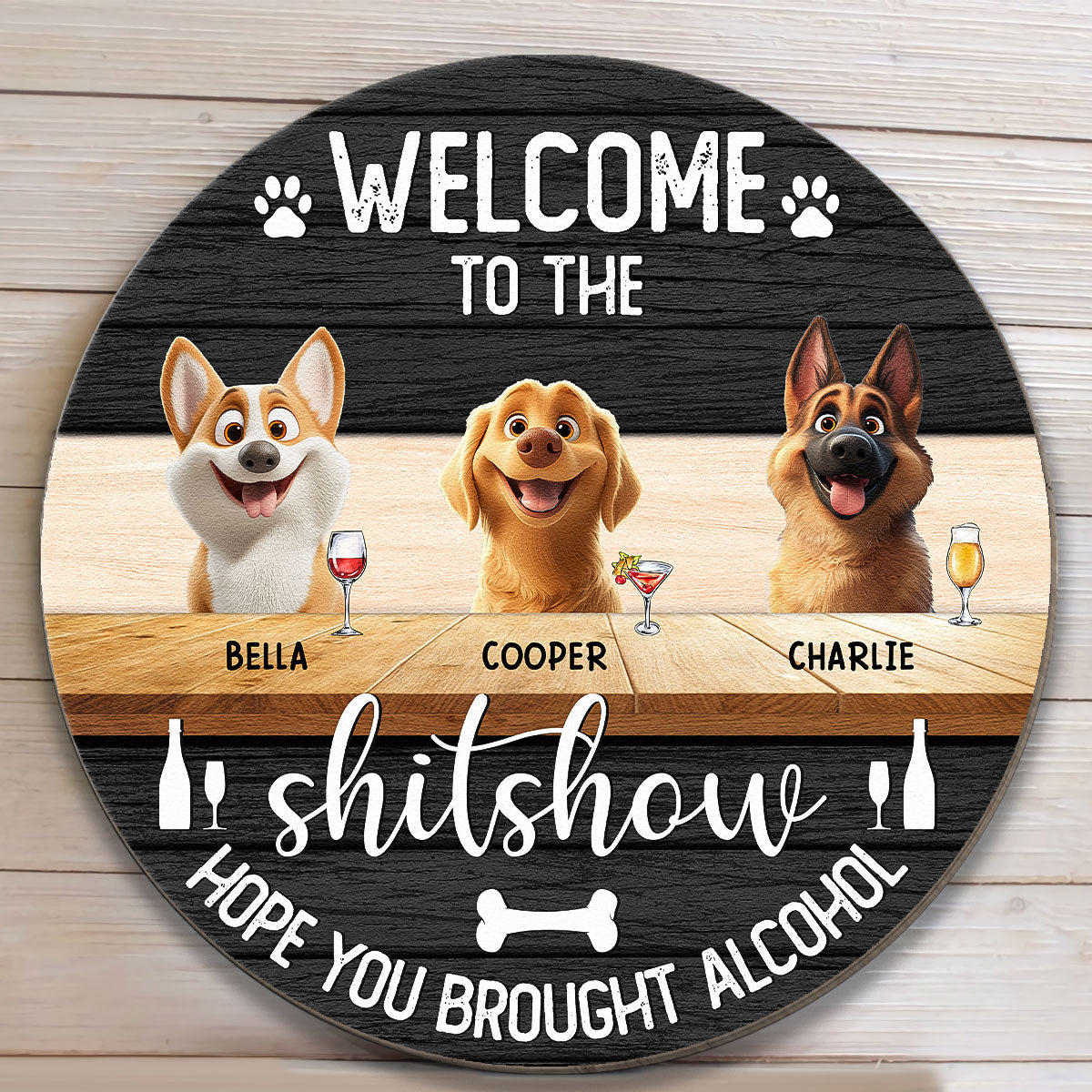 Hope You Brought Alcohol - Personalized Wood Sign