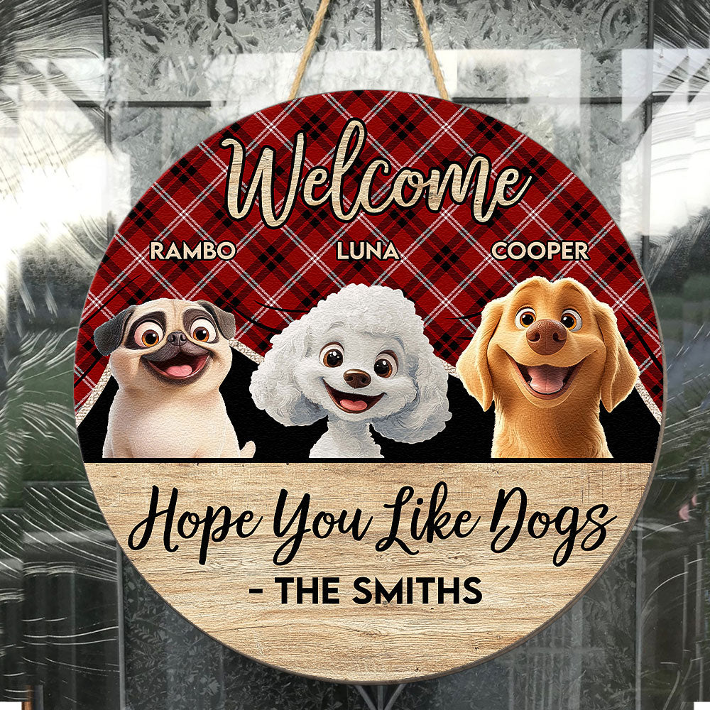 Hope You Like Dogs - Personalized Wood Sign