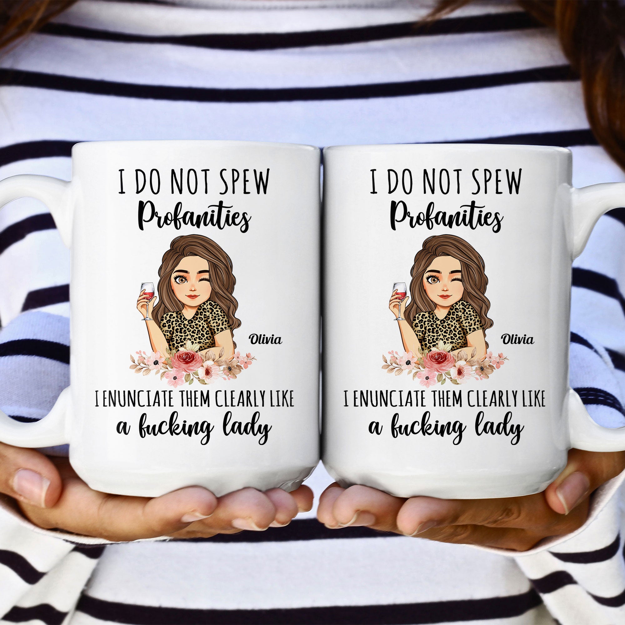 I Do Not Spew Profanities I Enunciate Them Clearly Like A F*Cking Lady - Personalized Mug