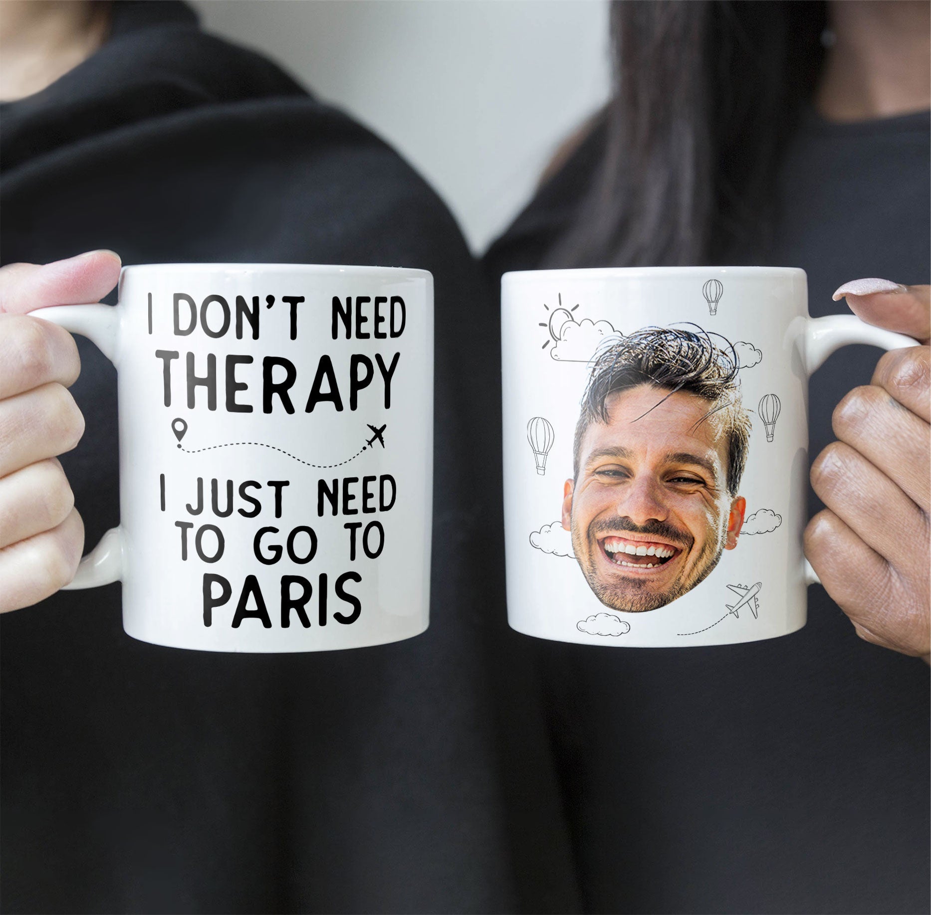 I Don't Need Therapy I Just Need To Go Traveling - Personalized Photo Mug