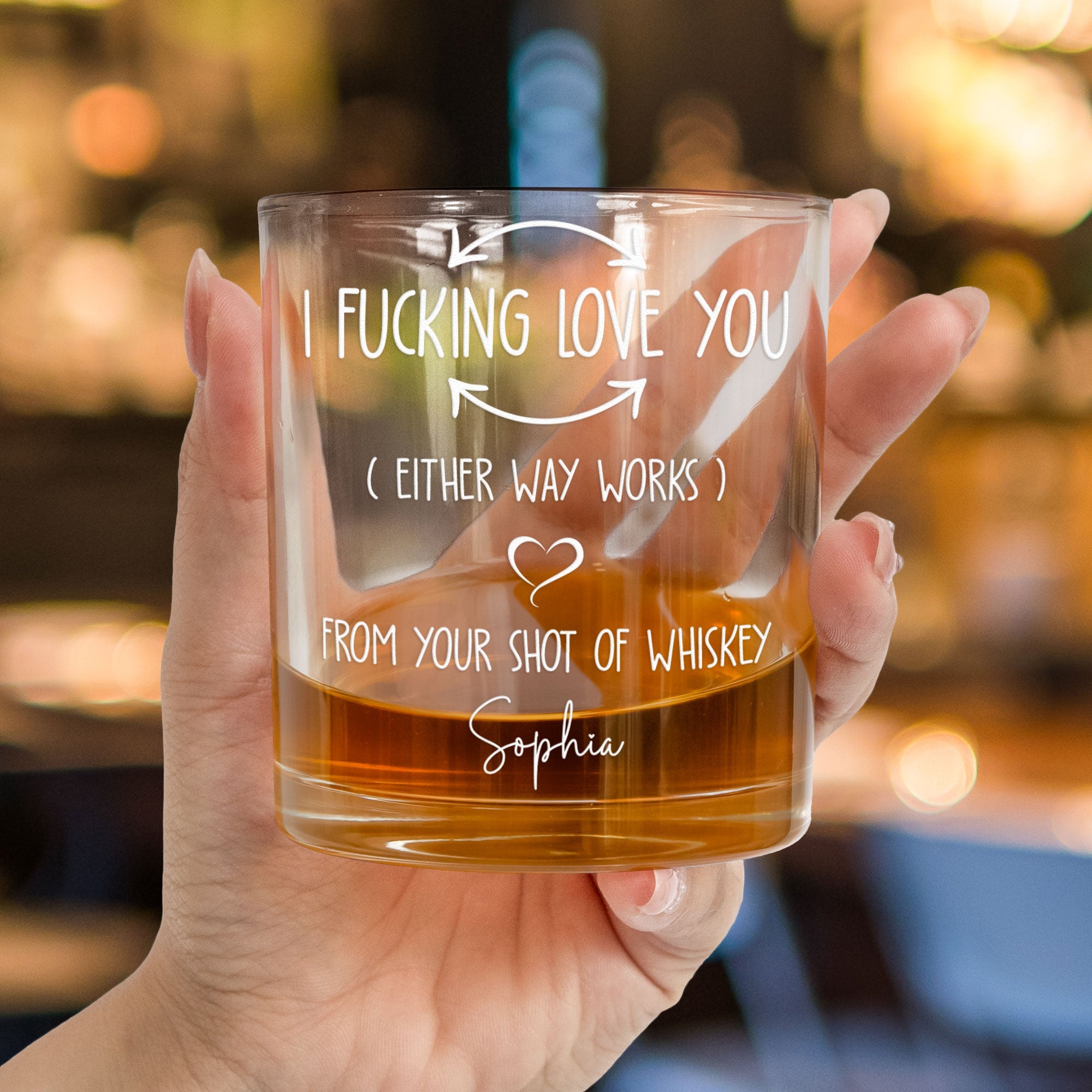 I F-king Love You (Either Way Works) - Personalized Whiskey Glass