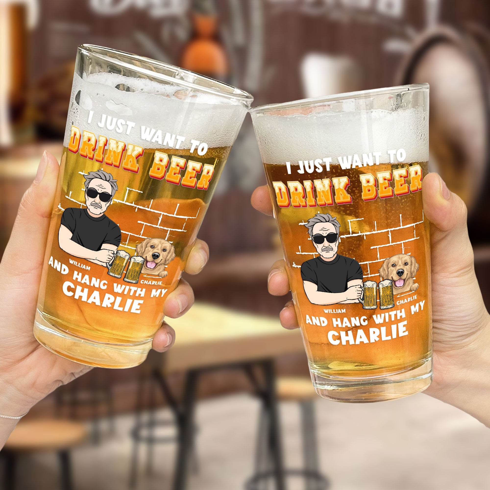 I Just Want To Drink Beer And Hang With My Dogs Dog Dad - Personalized Beer Glass