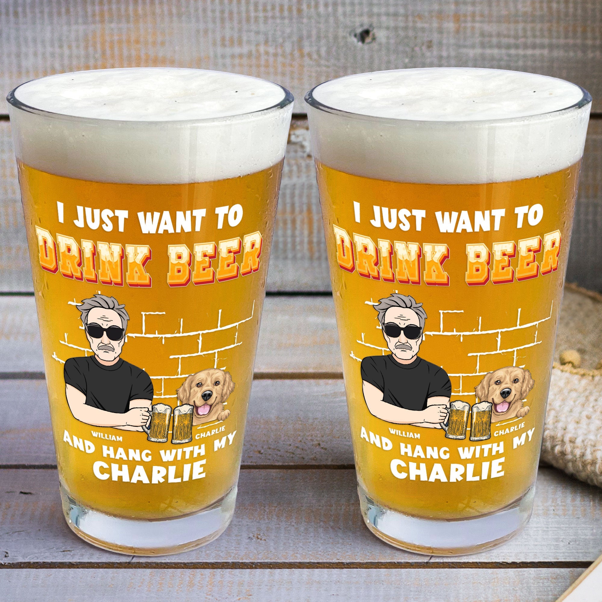 I Just Want To Drink Beer And Hang With My Dogs Dog Dad - Personalized Beer Glass