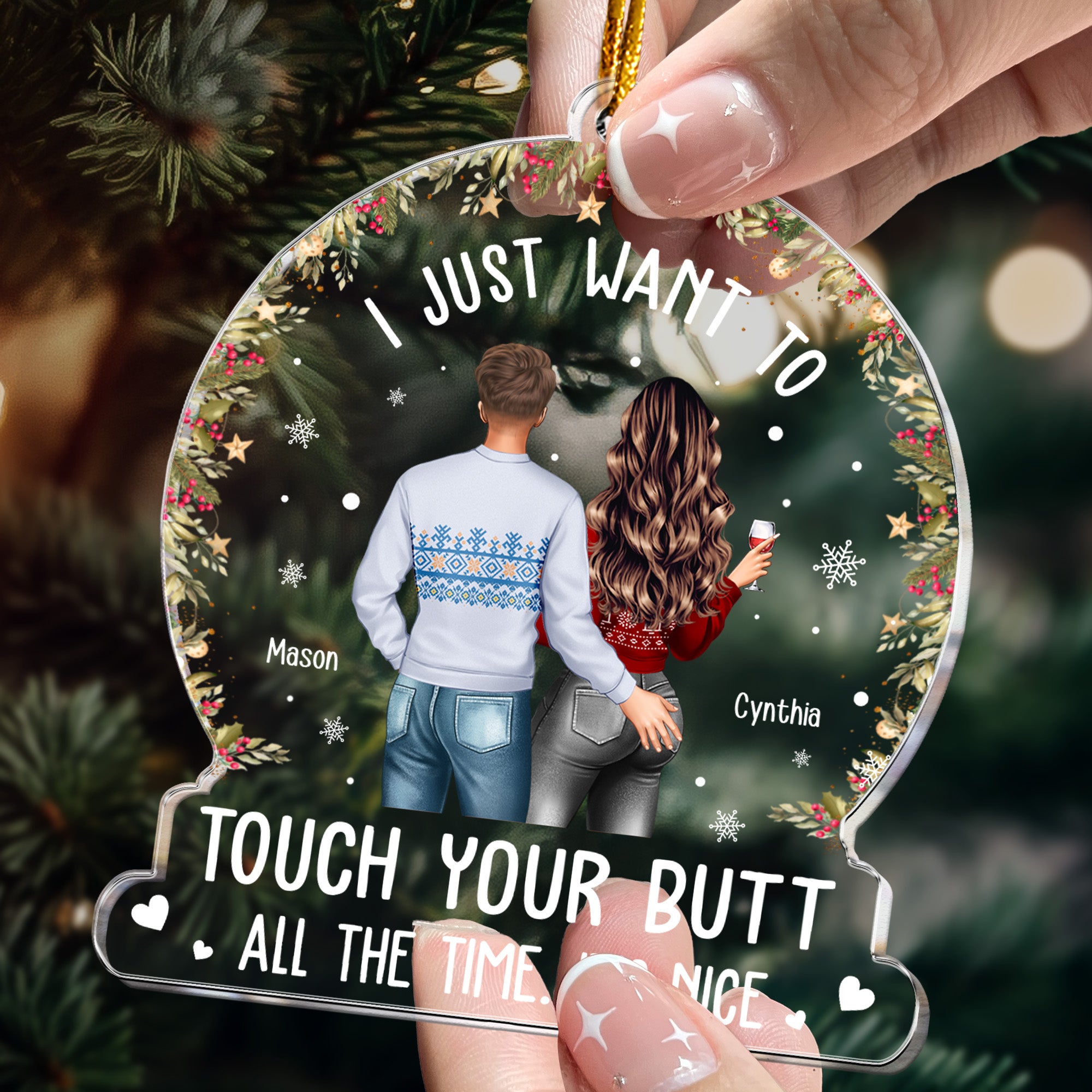 I Just Want To Touch Your Butt All The Time - Personalized Acrylic Ornament