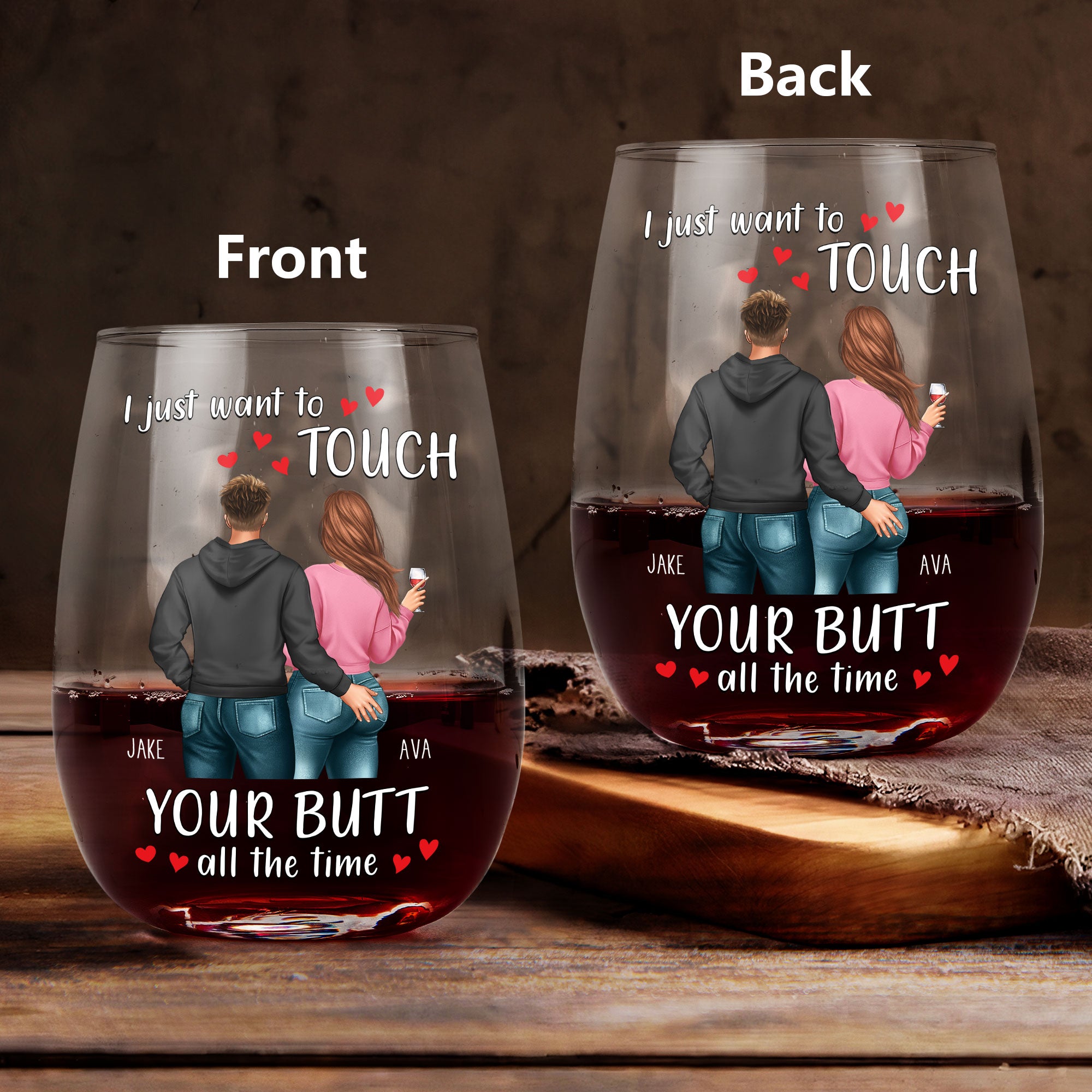 I Just Want To Touch Your Butt All The Time - Personalized Stemless Wine Glass