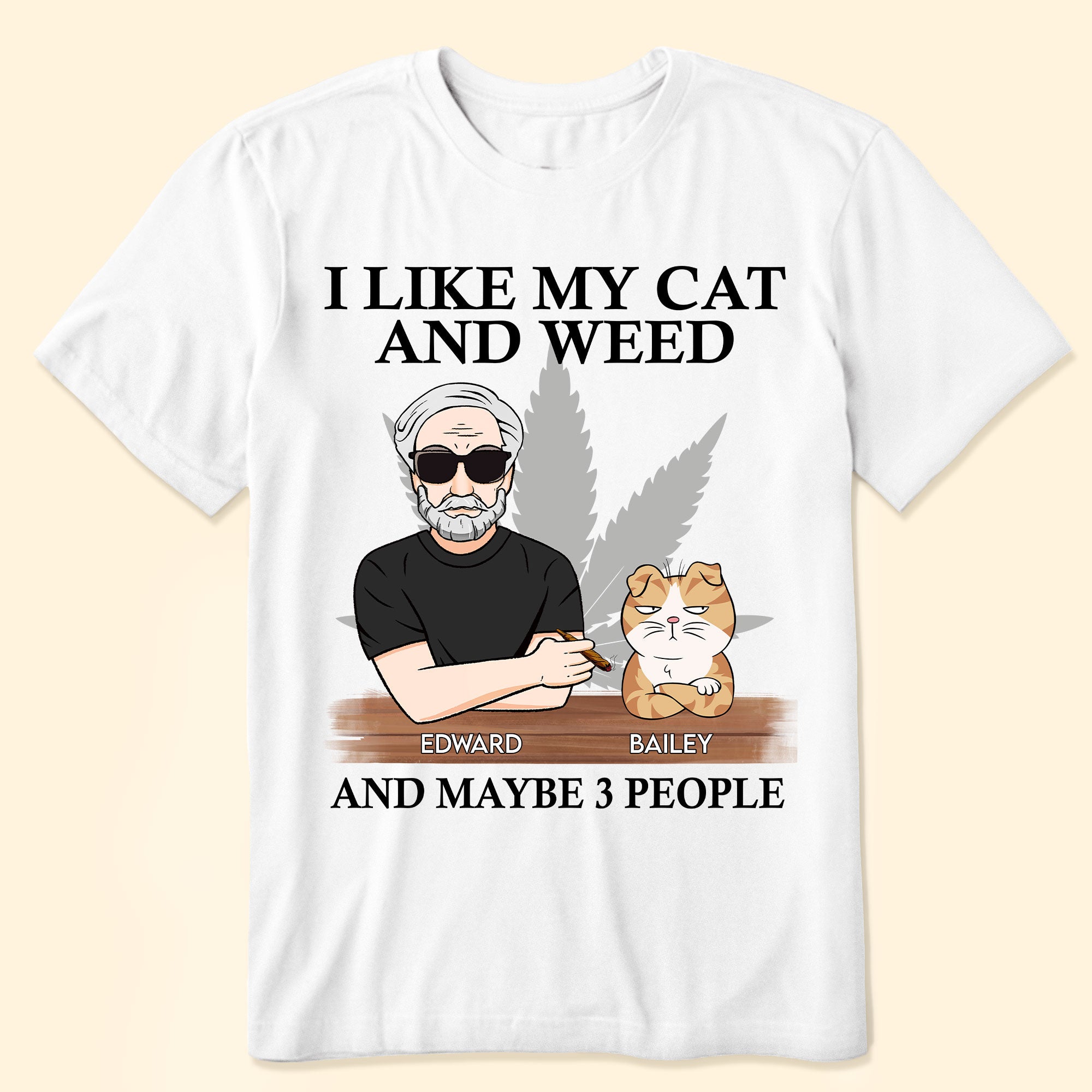 I Like My Cats And Weed - Personalized Shirt