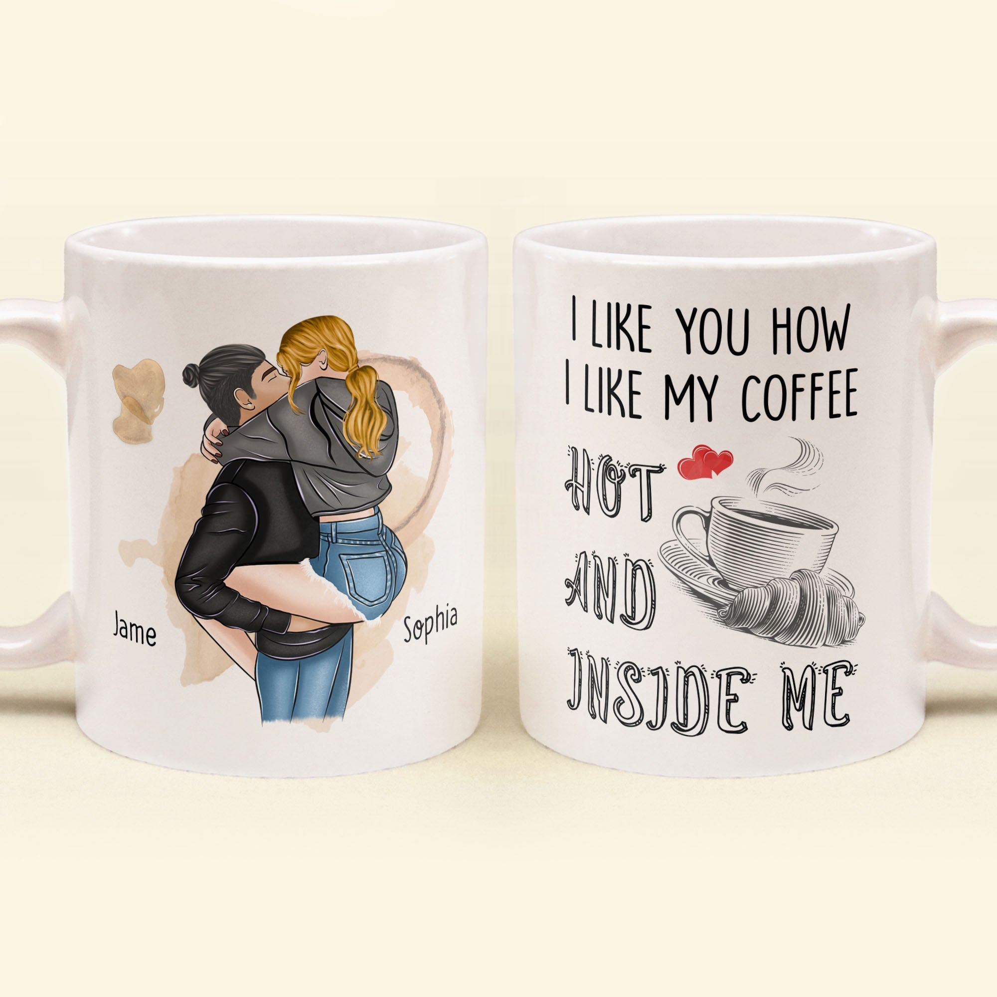 I Like You How I Like My Coffee - Personalized Mug