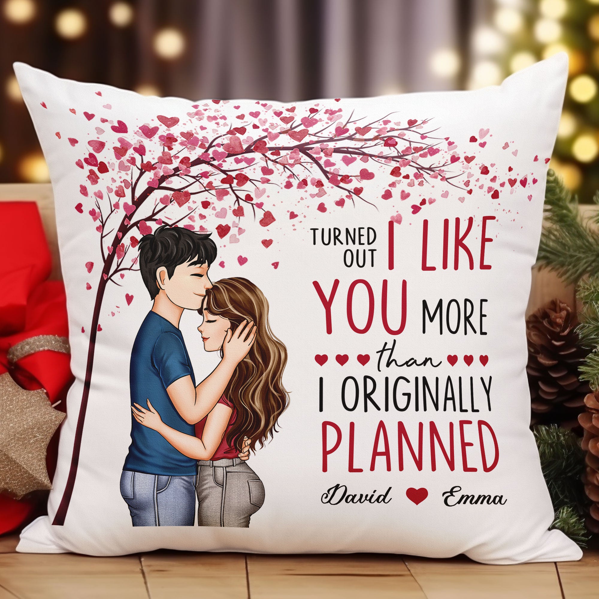 I Like You More Than I Originally Planned - Personalized Pillow (Insert Included)