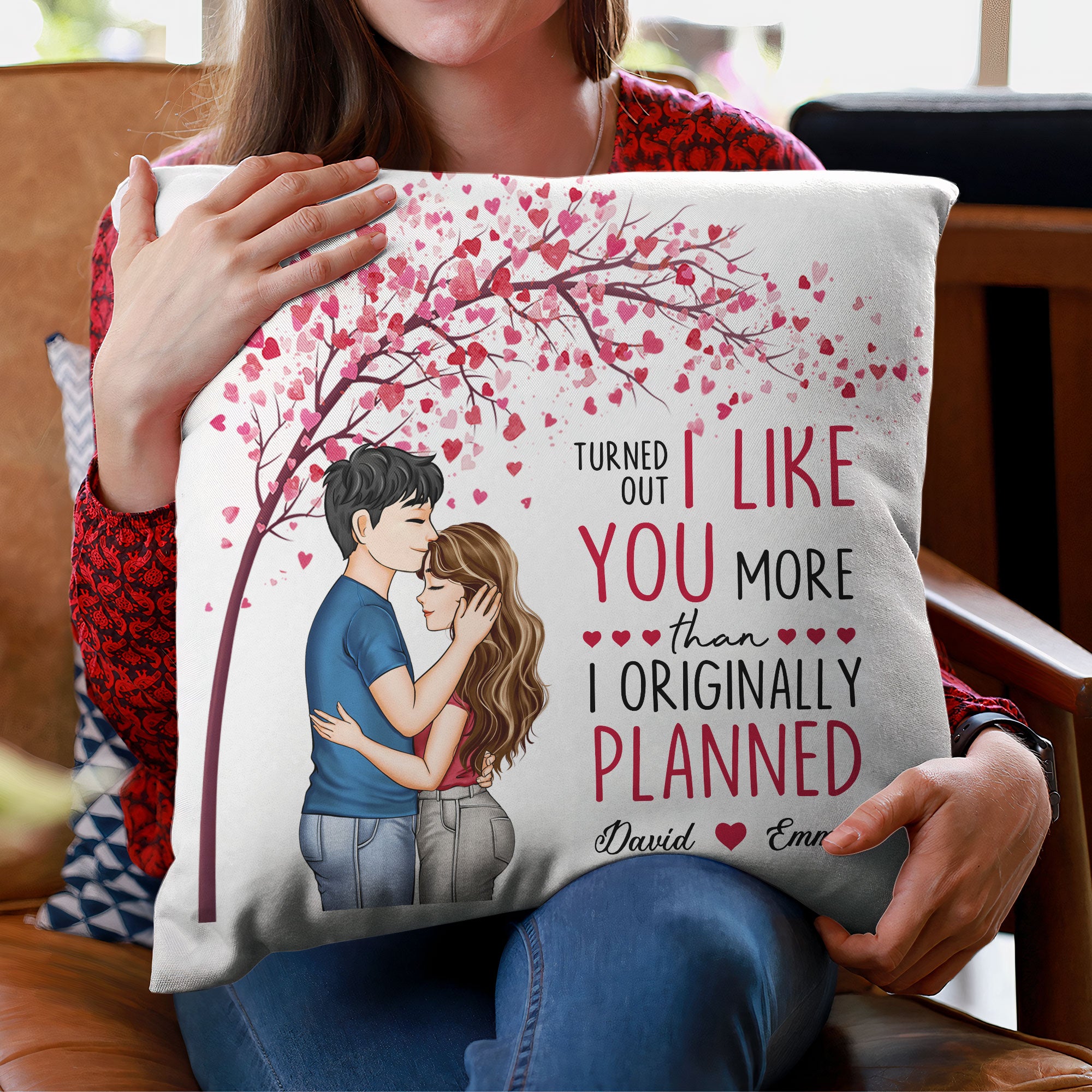 I Like You More Than I Originally Planned - Personalized Pillow (Insert Included)