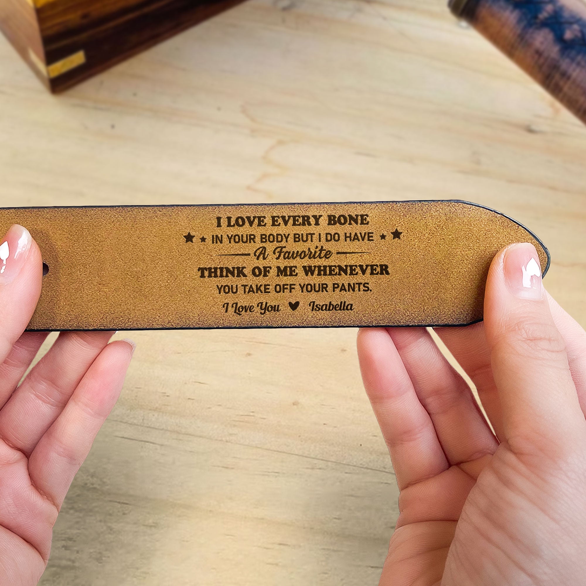 I Love Every Bone In Your Body - Personalized Engraved Leather Belt