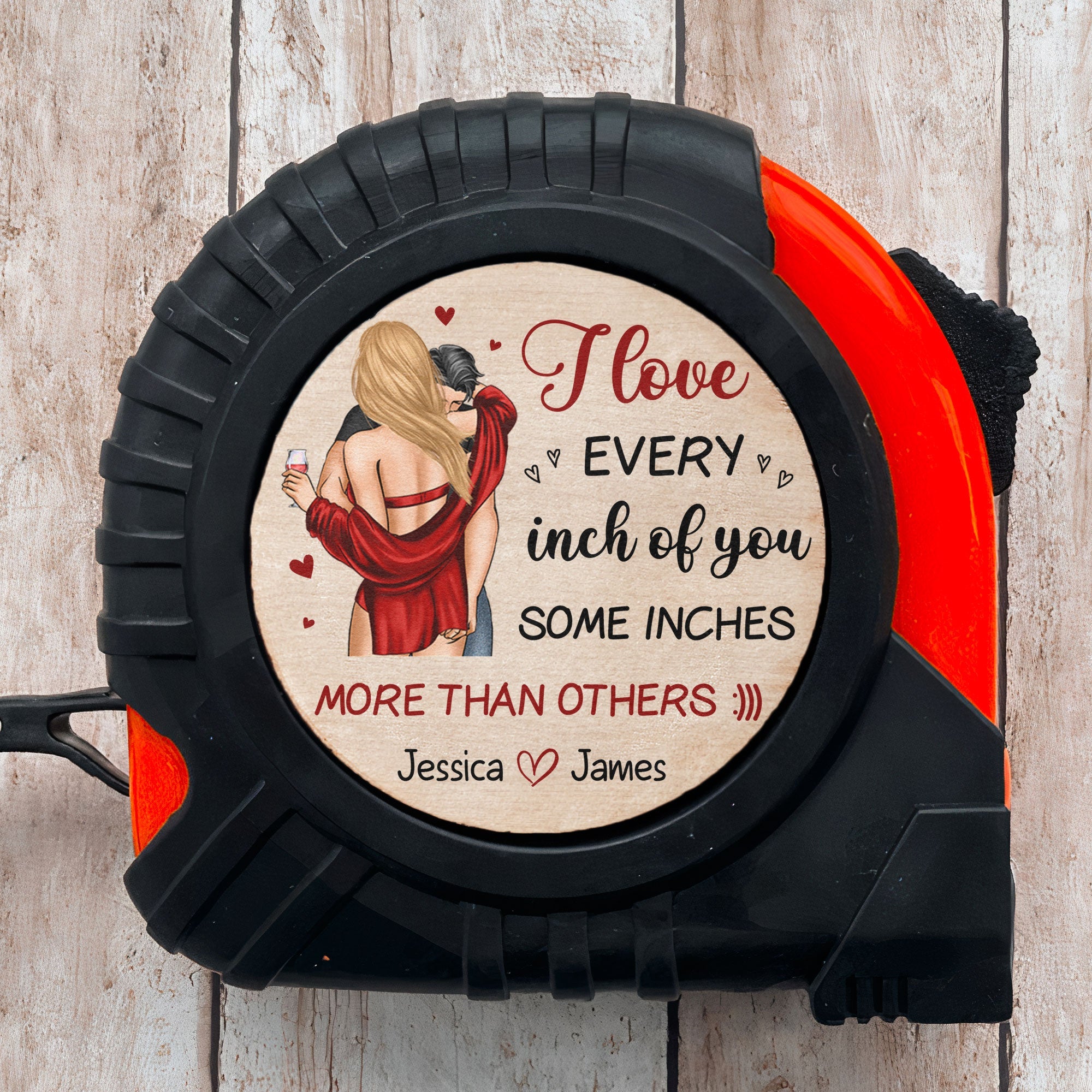 I Love Every Inch Of You - Personalized Tape Measure