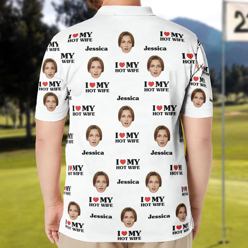 I Love My Hot Wife - Personalized Photo Polo Shirt