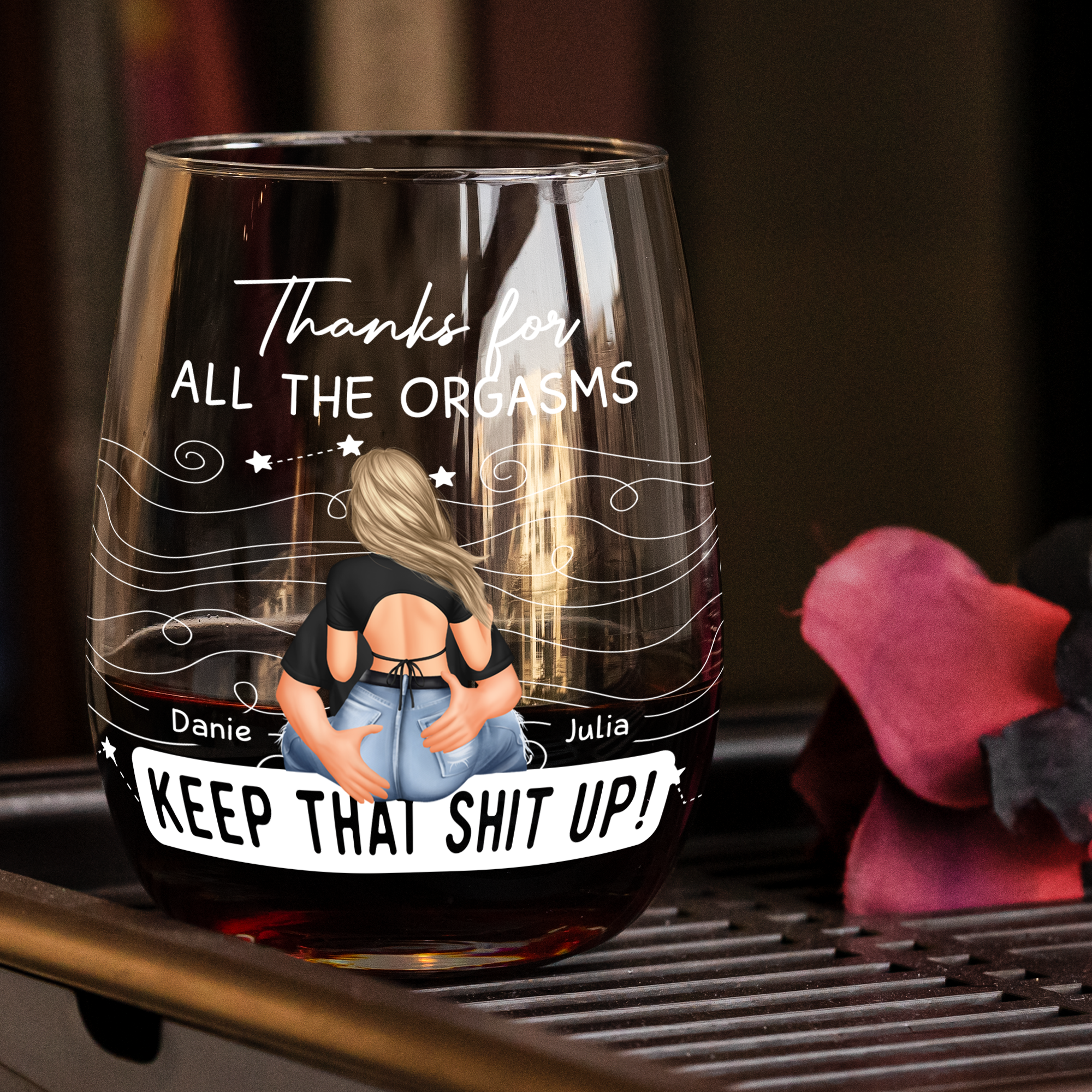 I Love You For Who You Are But That Cock Sure Is A Huge Bonus - Personalized Stemless Wine Glass