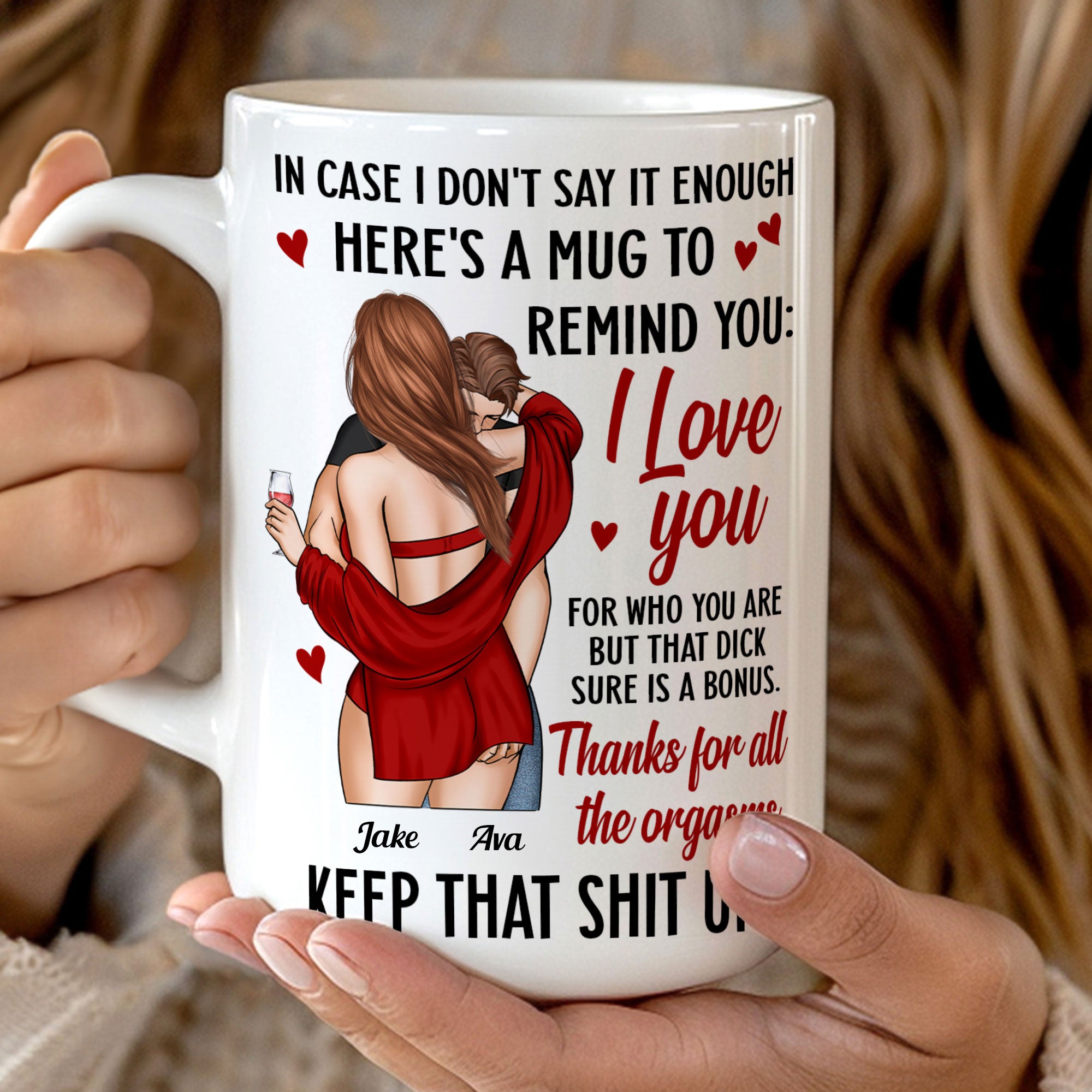 I Love You For Who You Are But That D*ck Sure Is A Bonus Funny Mug - Personalized Mug