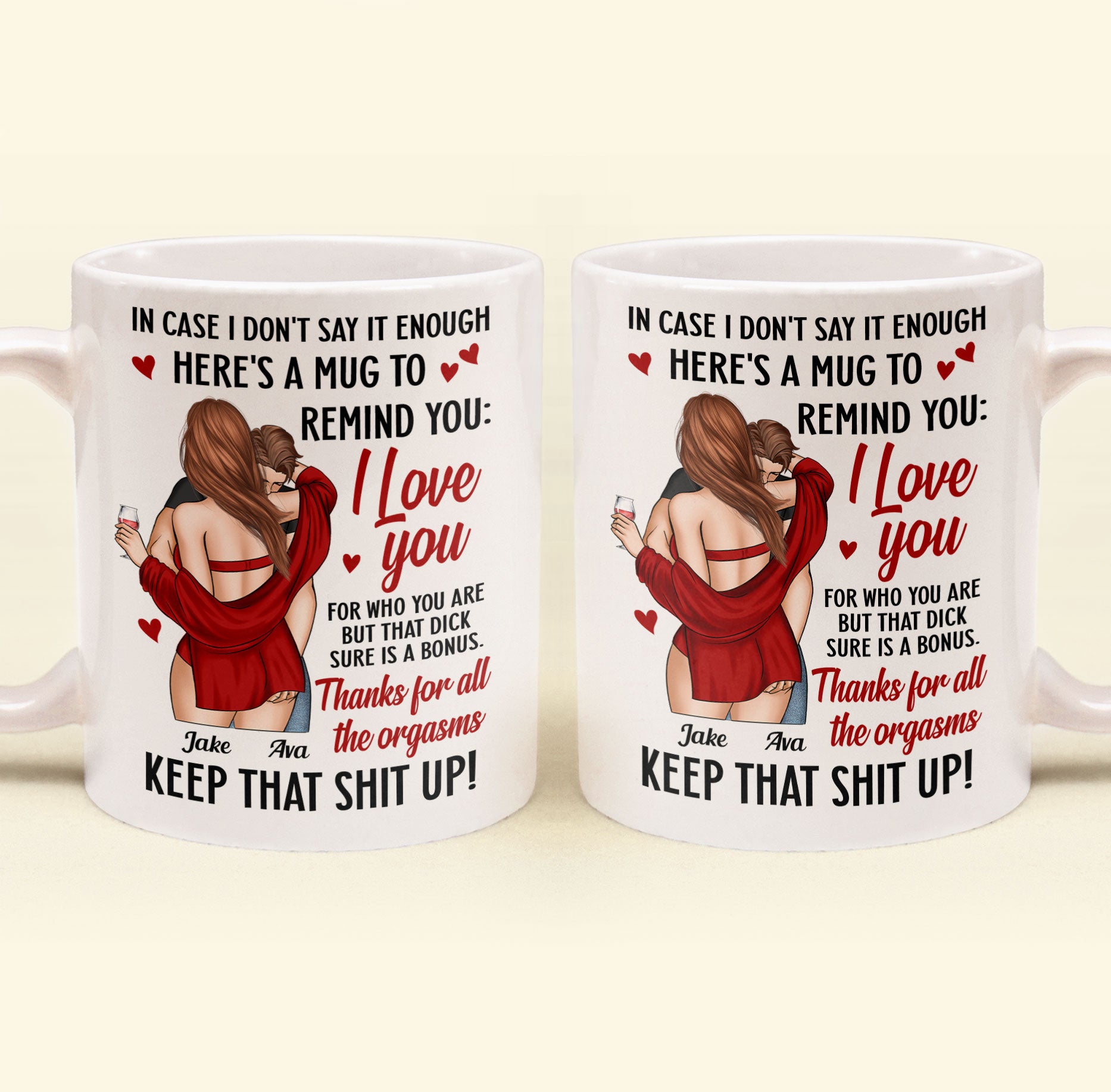 I Love You For Who You Are But That D*ck Sure Is A Bonus Funny Mug - Personalized Mug