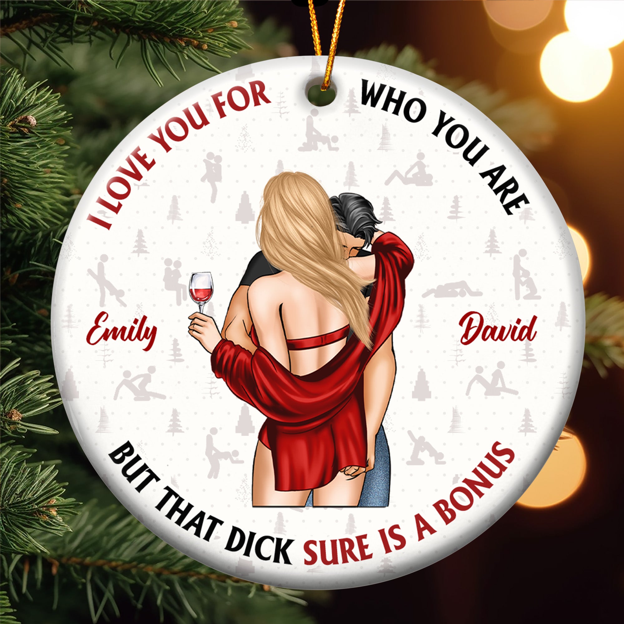 I Love You For Who You Are But That Sure Is A Bonus - Personalized Ceramic Ornament