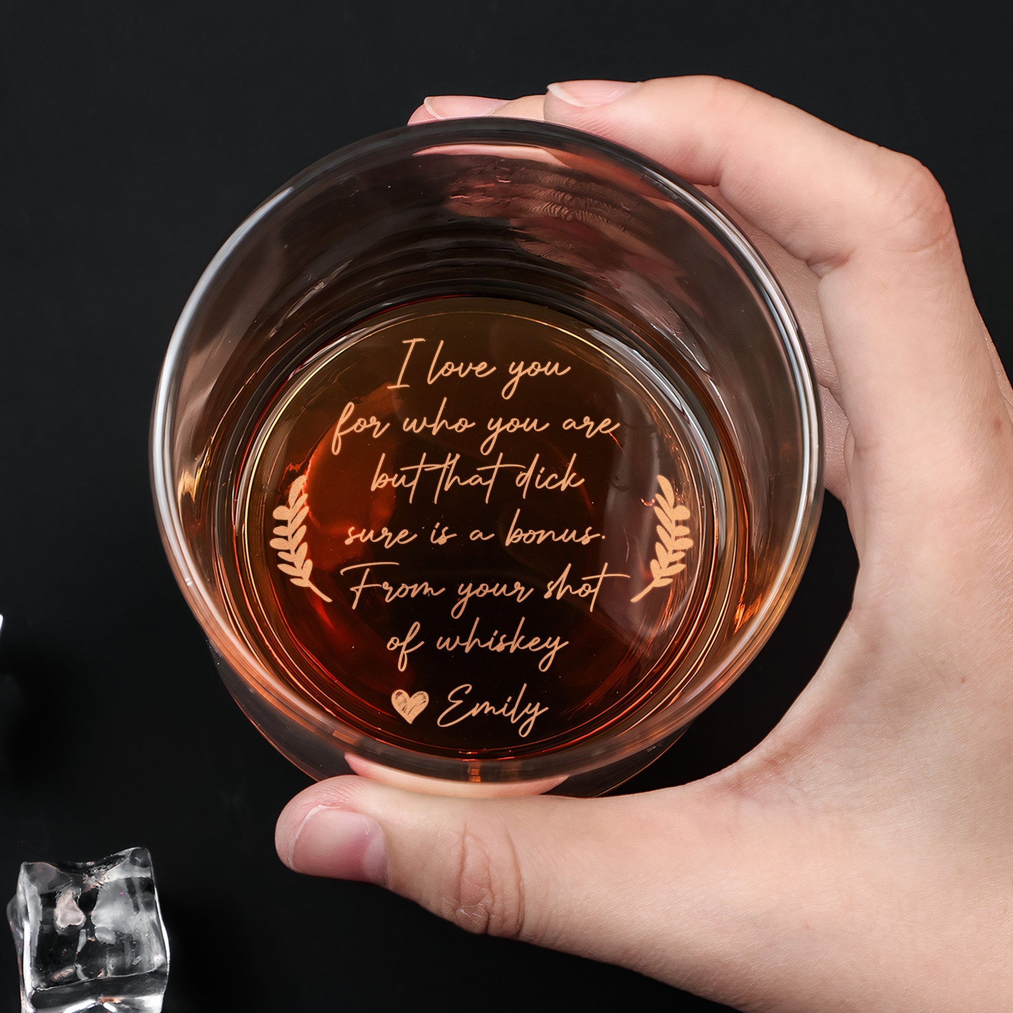 I Love You For Who You Are But That Sure Is A Bonus - Personalized Engraved Whiskey Glass