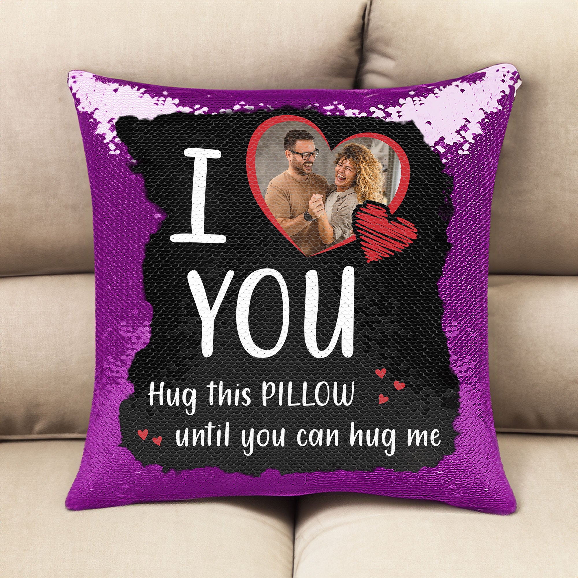 I Love You, Hug This Pillow - Custom Sequin Photo Pillow