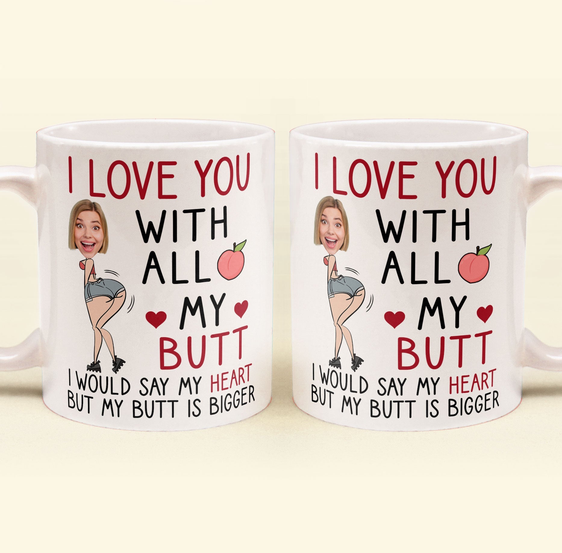 I Love You With All My Butt - Personalized Photo Mug