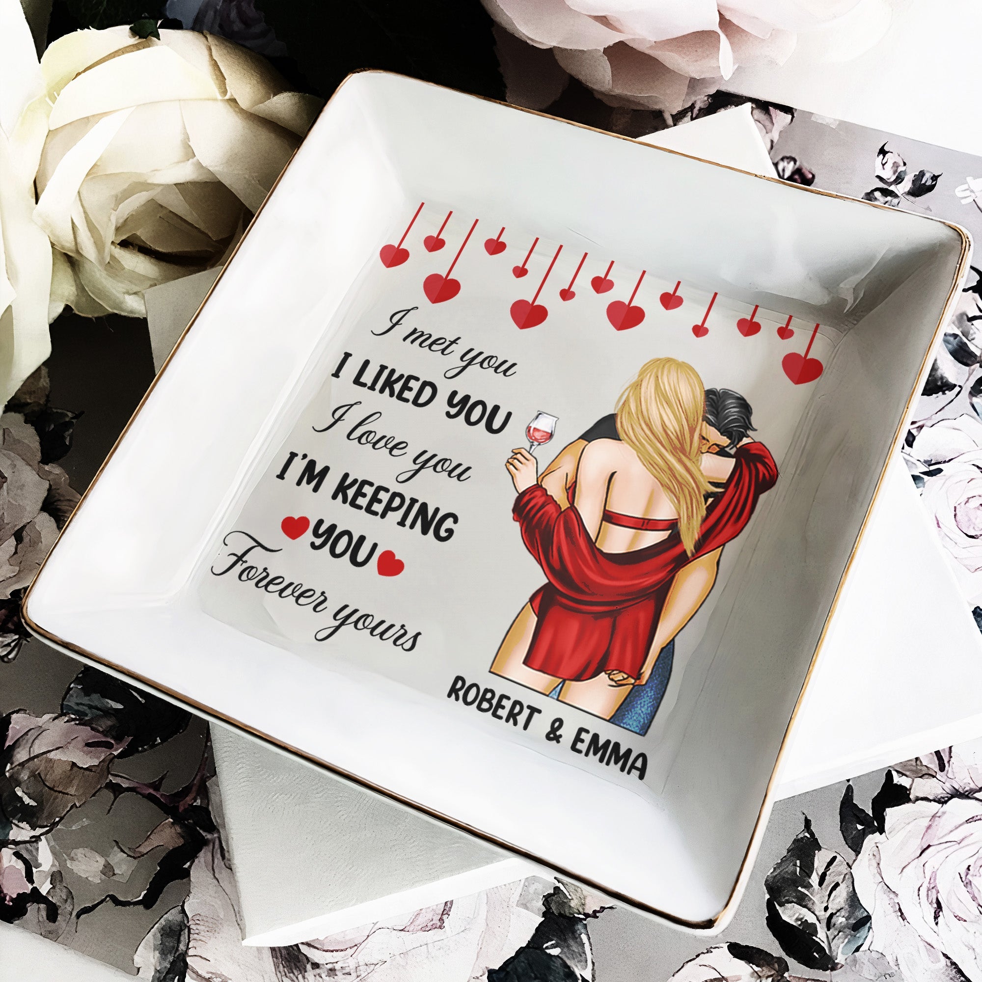 I Met You I Liked You I Love You I'm Keeping You - Personalized Jewelry Dish