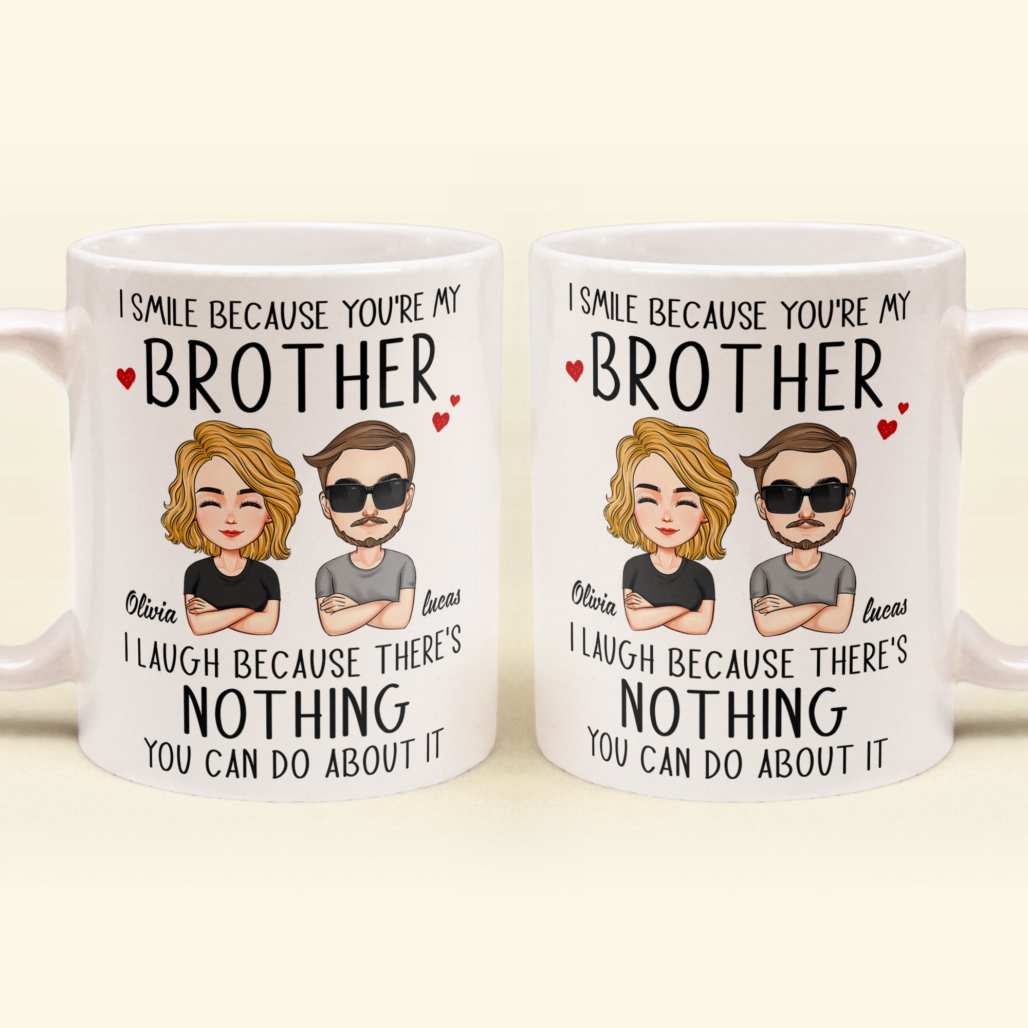 I Smile Because You're My Brother/ Sister - Personalized Mug