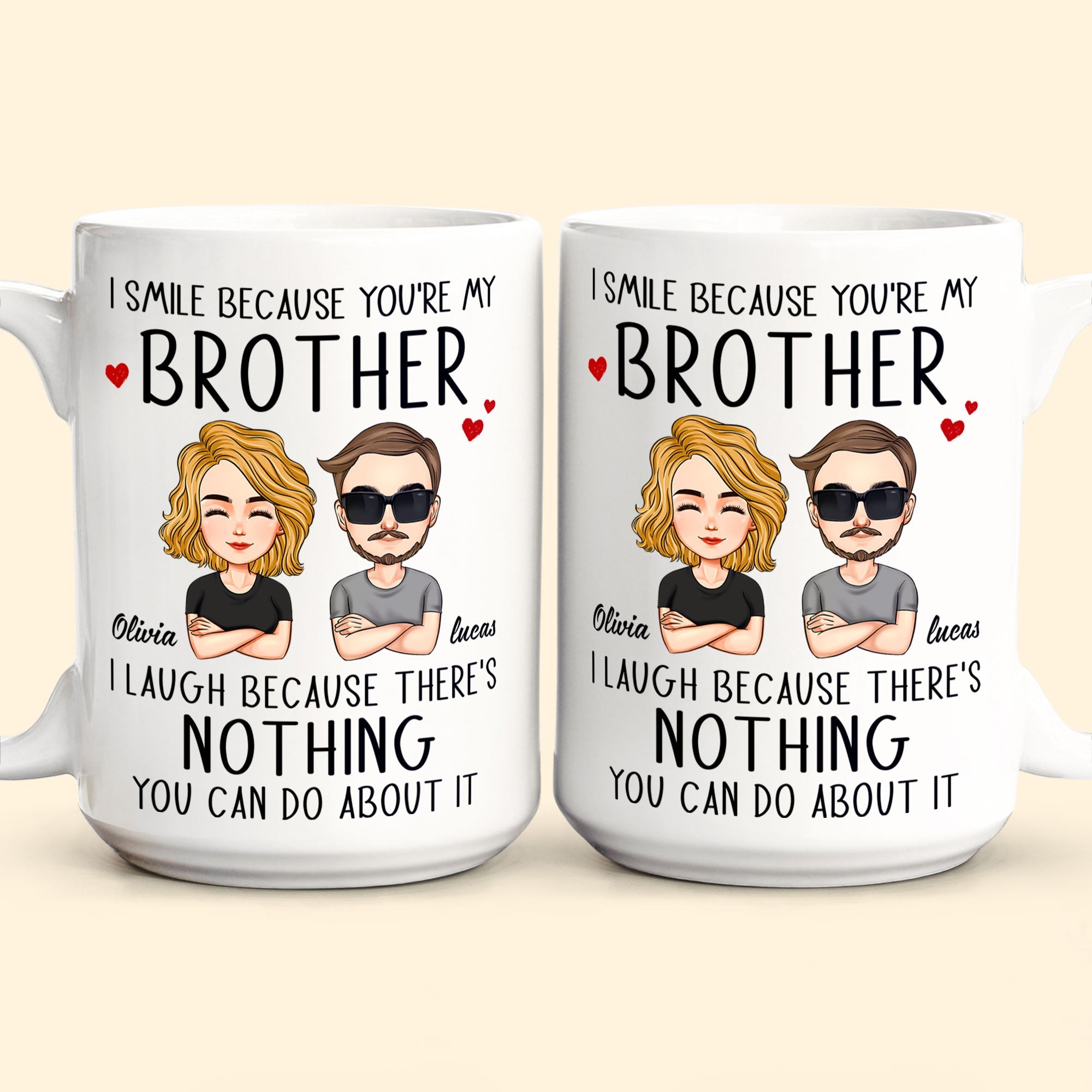 I Smile Because You're My Brother/ Sister - Personalized Mug