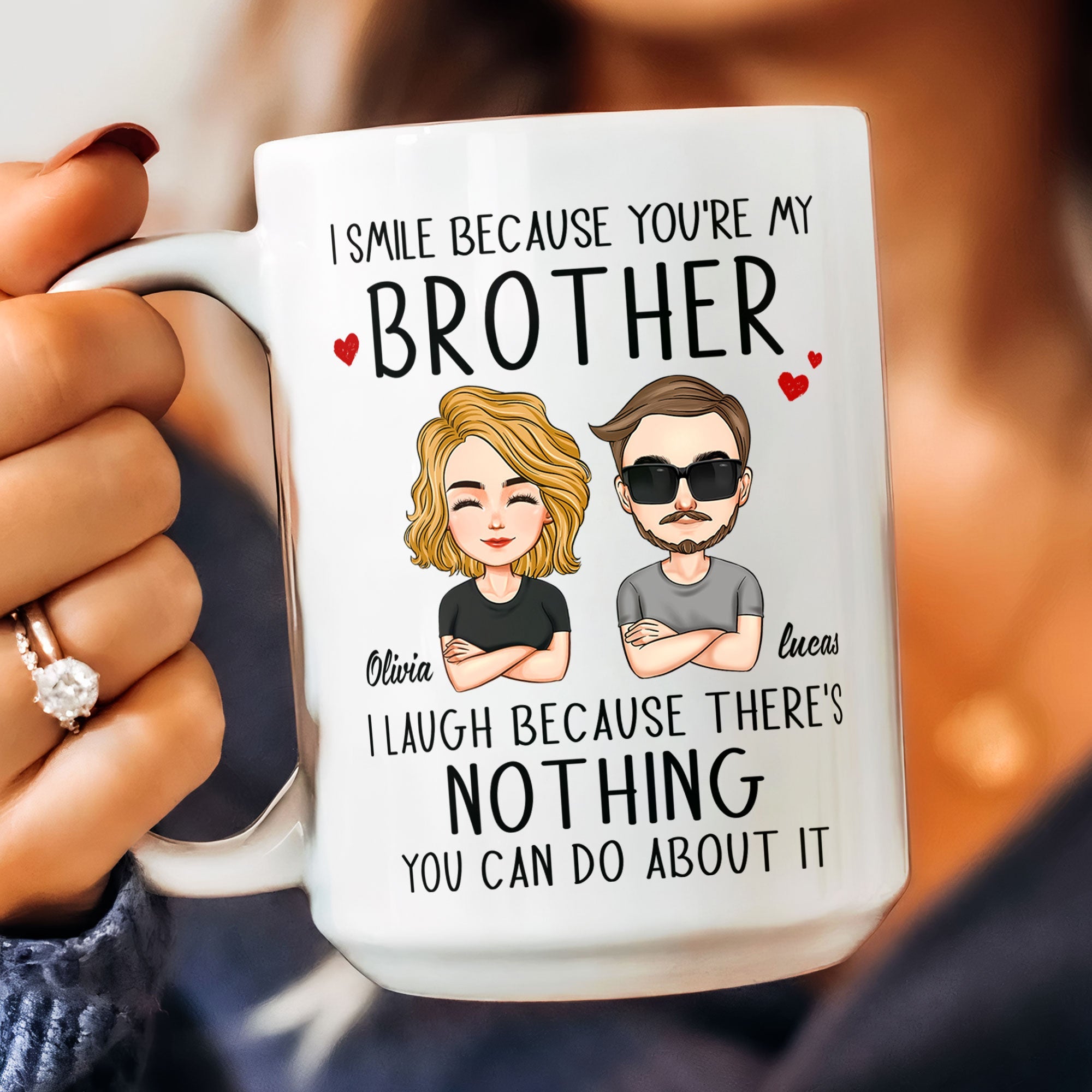 I Smile Because You're My Brother/ Sister - Personalized Mug