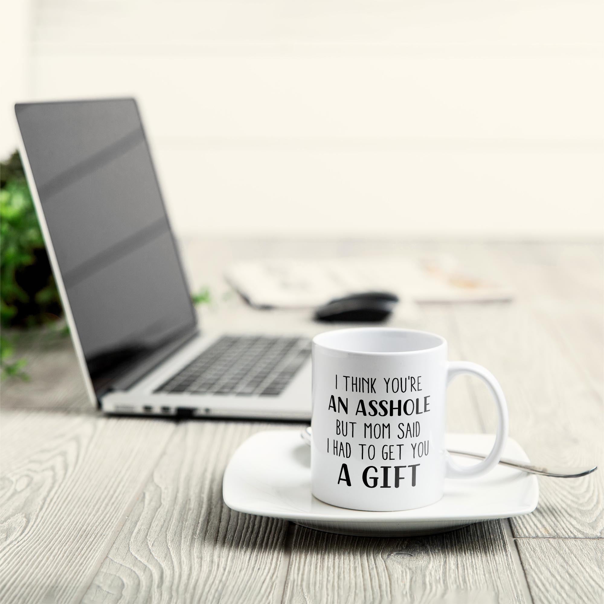 I Think You'Re An Asshole - Personalized Mug - Birthday, Christmas Gift For Sisters 