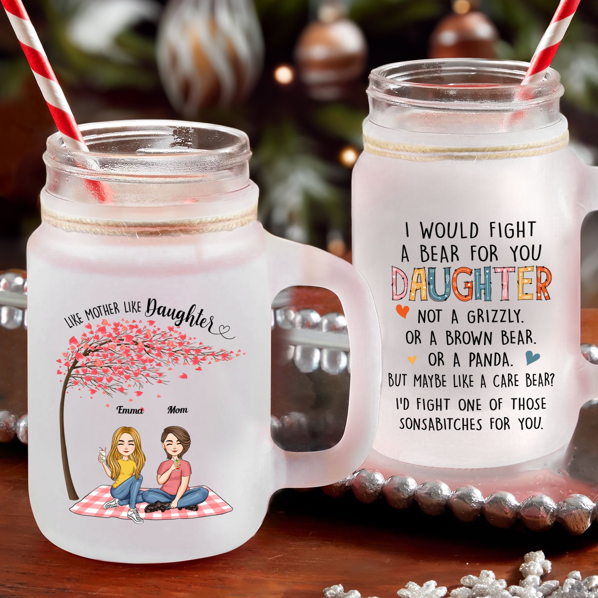 I Would Fight A Bear For You Daughter - Personalized Mason Jar Cup With Straw