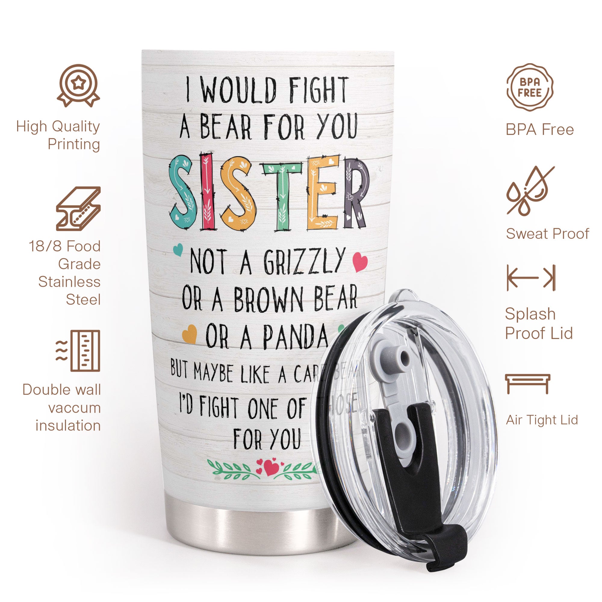 I Would Fight A Bear For You Sister - Tumbler Cup