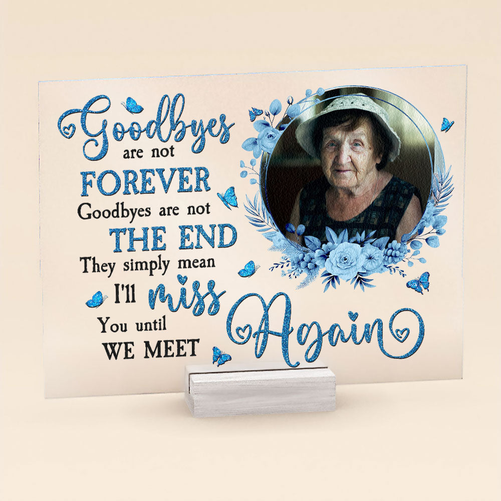 I'll Miss You Until We Meet Again - Personalized Acrylic Photo Plaque