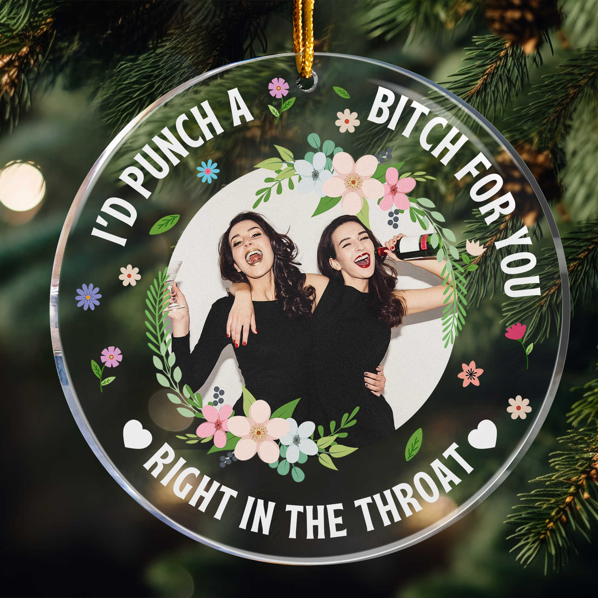 I'd Punch A B*tch For You Funny Friends Gift - Personalized Acrylic Photo Ornament