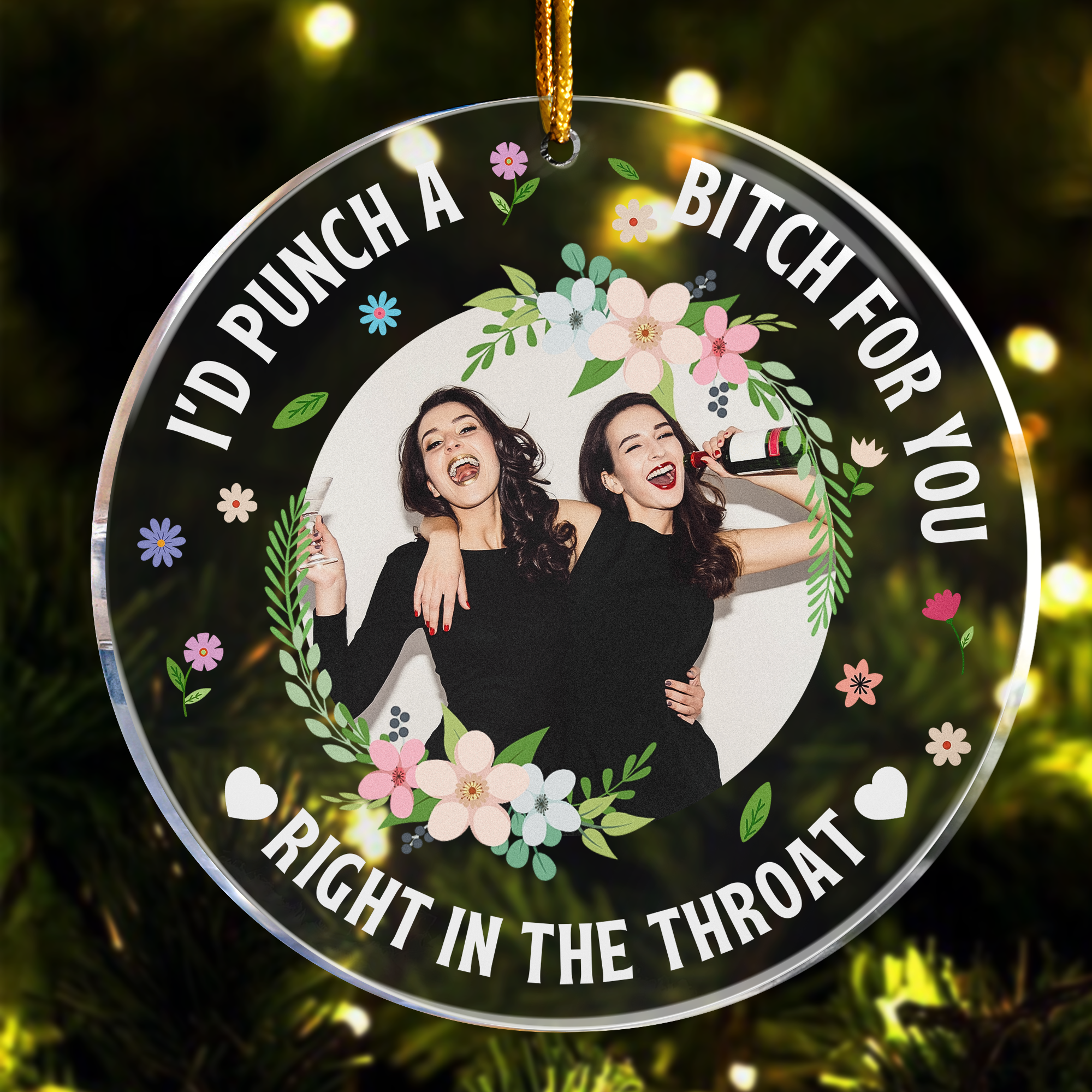 I'd Punch A B*tch For You Funny Friends Gift - Personalized Acrylic Photo Ornament