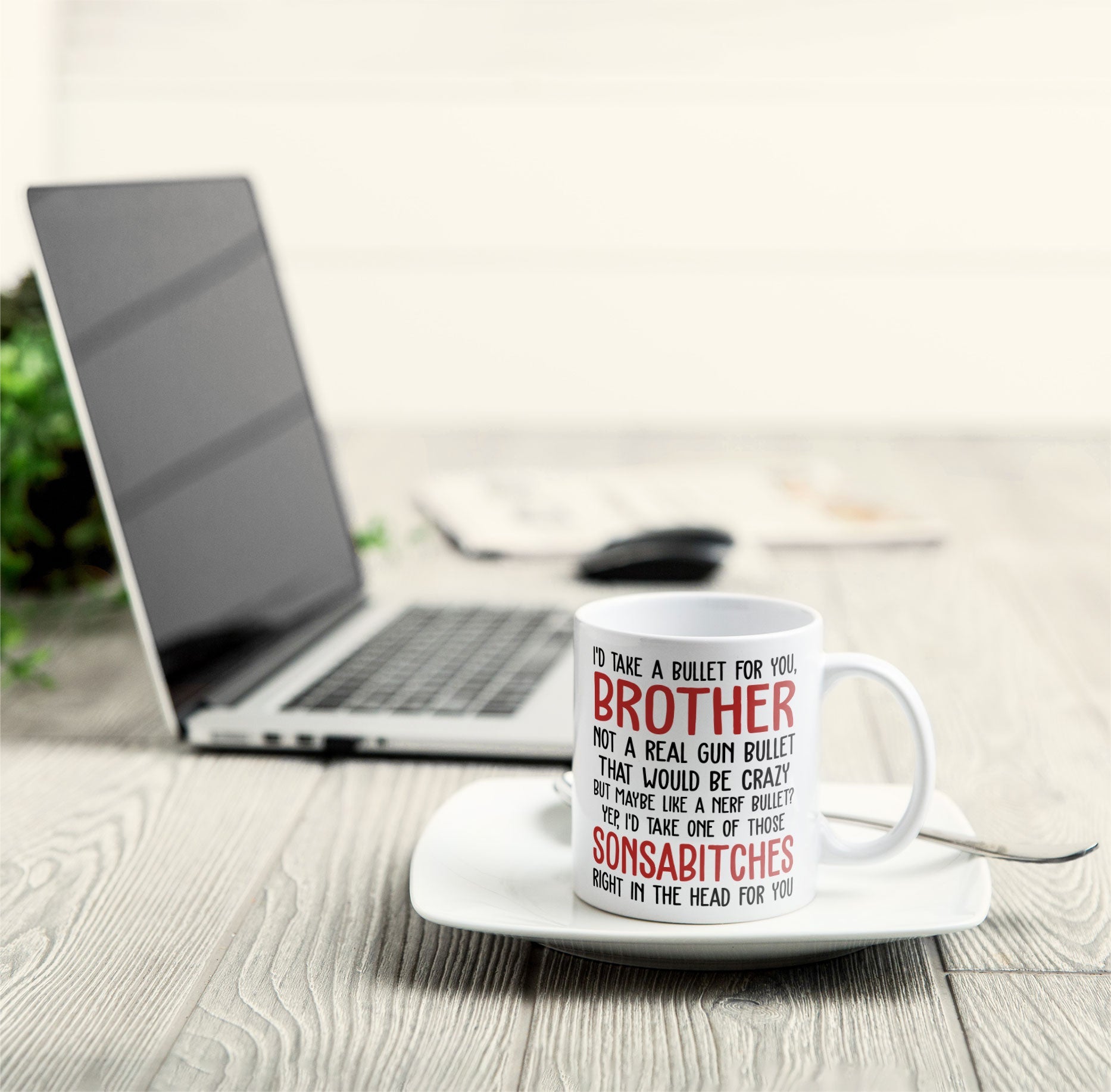 I'd Take A Bullet For You, Brother - Personalized Mug