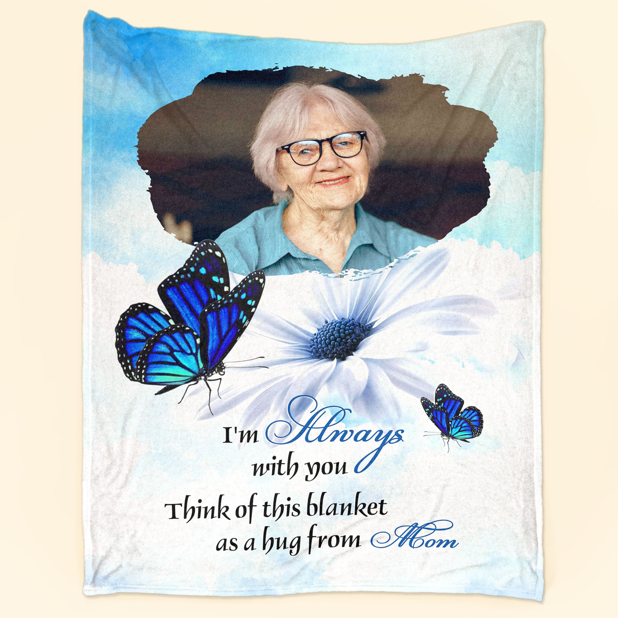 I'm Always With You Blue Butterfly Memorial - Personalized Photo Blanket