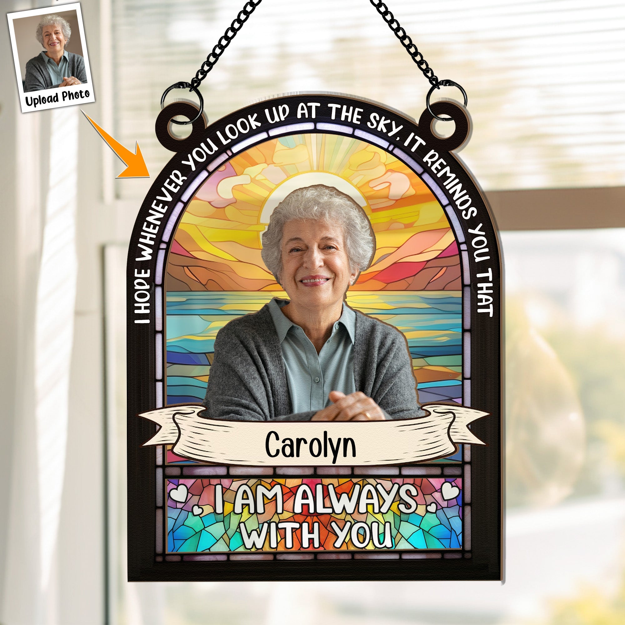 I'm Always With You - Personalized Window Hanging Suncatcher Photo Ornament