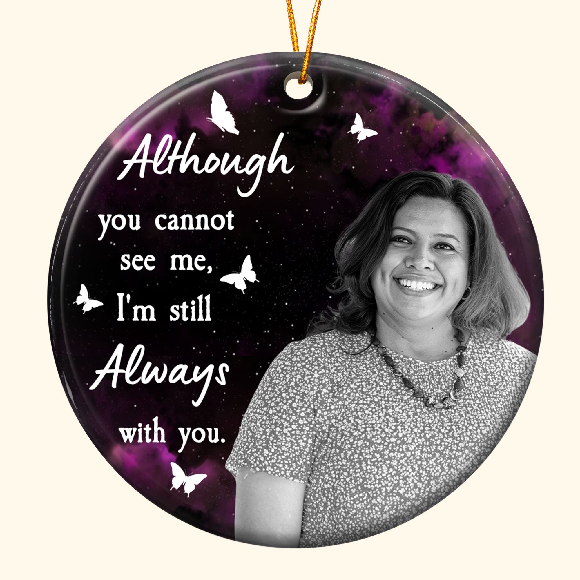 I'm Still Always With You - Personalized Ceramic Photo Ornament