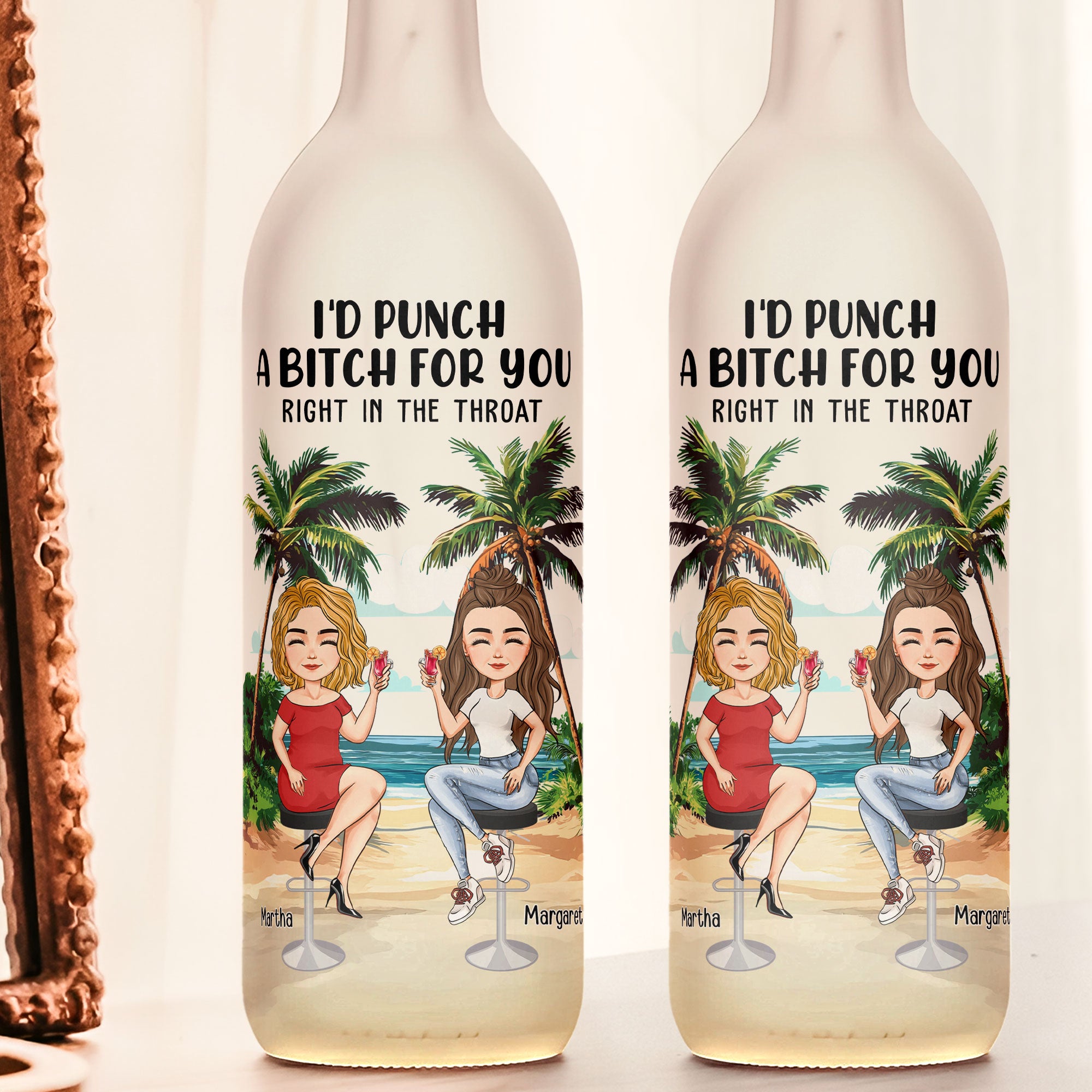 I'd Punch A B*tch For You Right In The Throat - Personalized Bottle Lamp