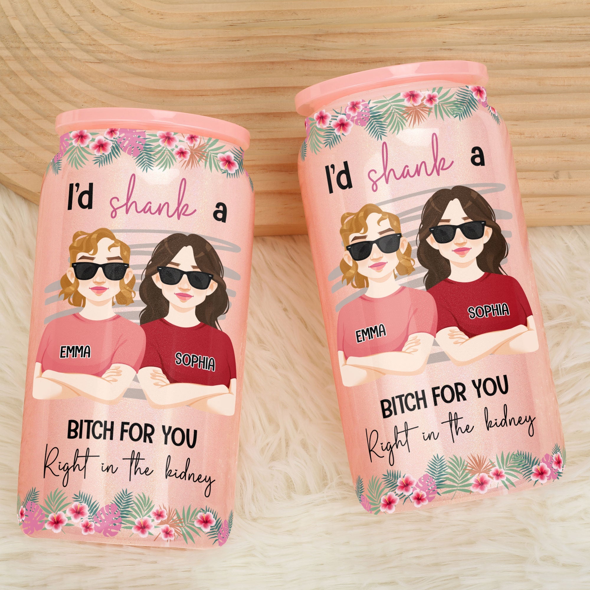 I'd Shank A B-tch For You - Personalized Shimmer Glass Can