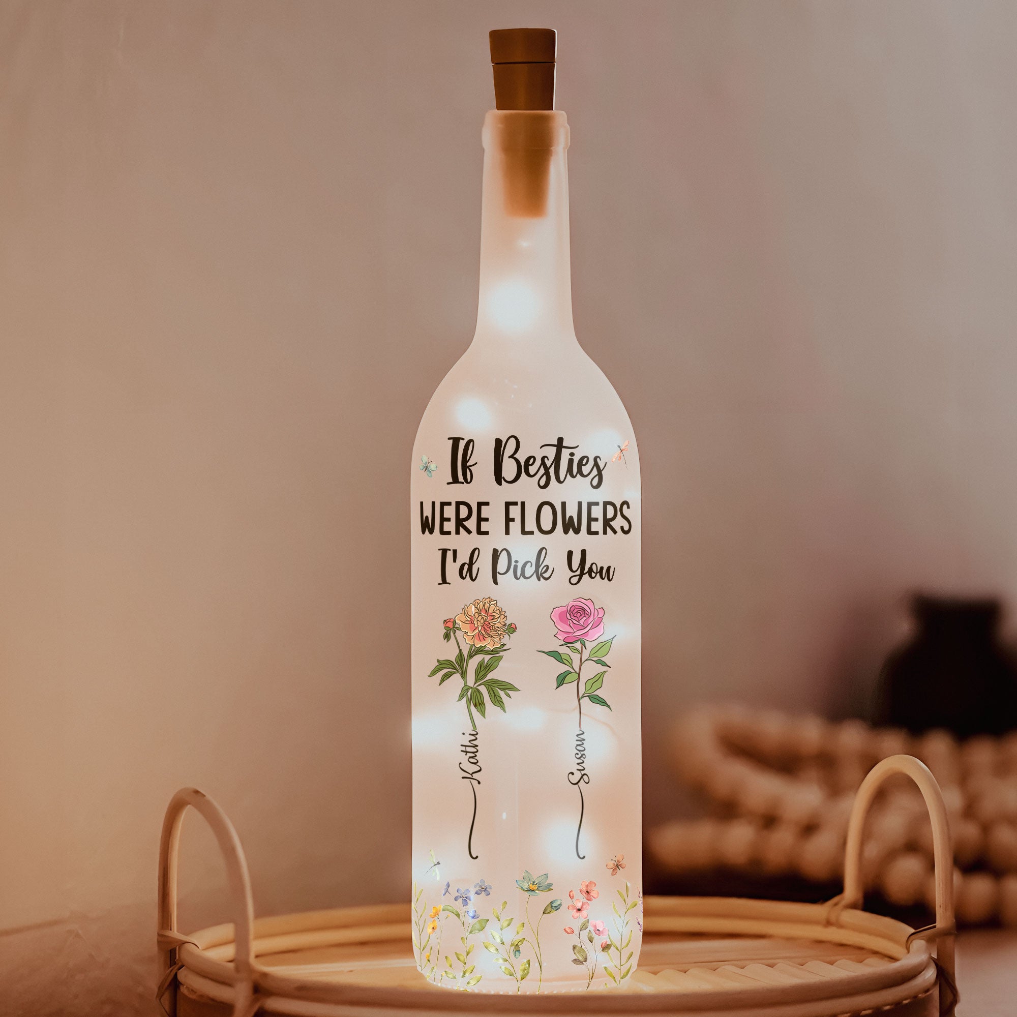 If Besties Were Flowers I'd Pick You - Personalized Bottle Lamp