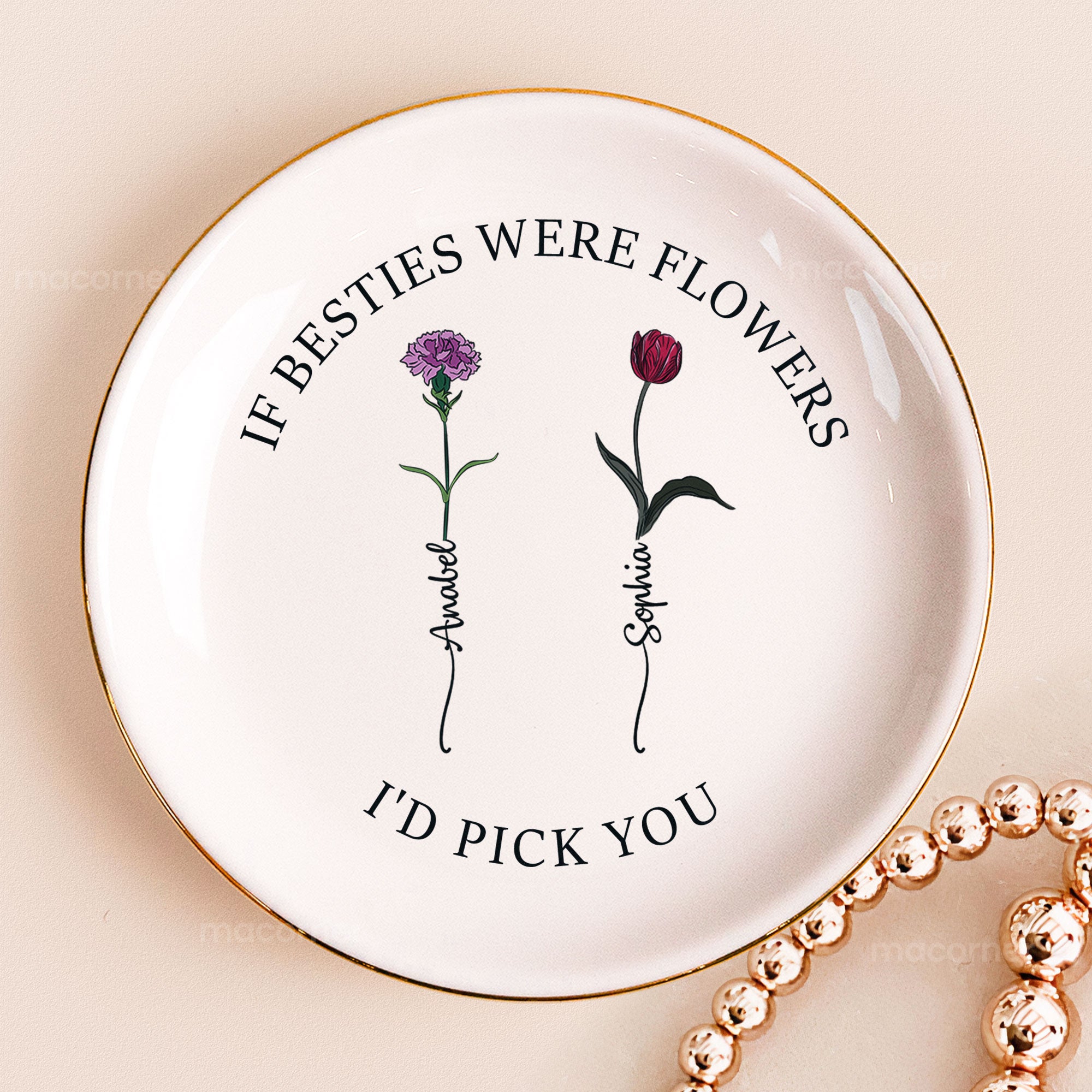 If Besties Were Flowers I'd Pick You - Custom Birth Flower - Personalized Circle Jewelry Dish