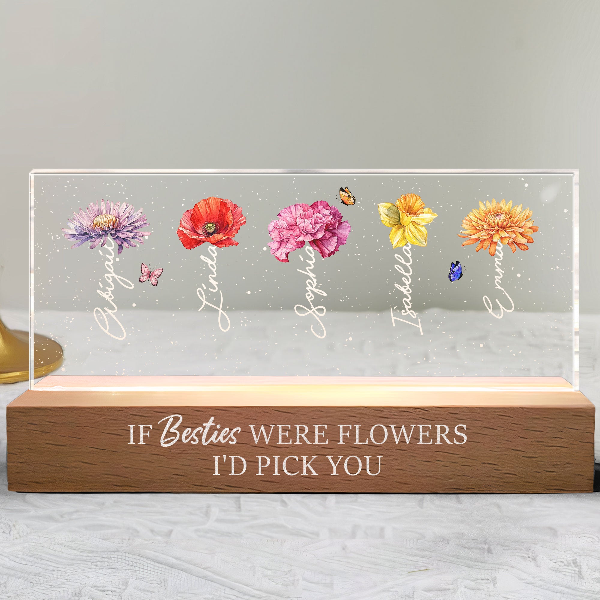 If Besties Were Flowers I'd Pick You Friendship - Personalized LED Night Light