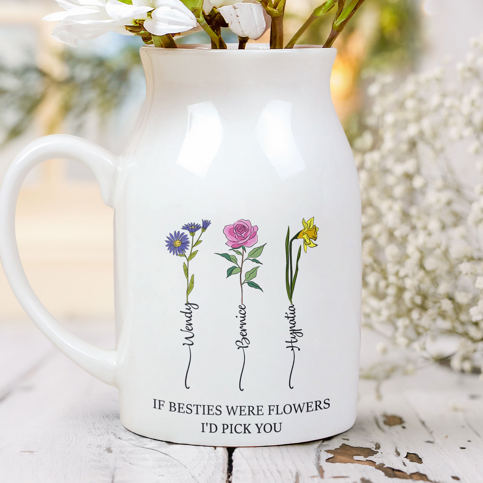 If Besties Were Flowers I'd Pick You - Personalized Ceramic Flower Vase