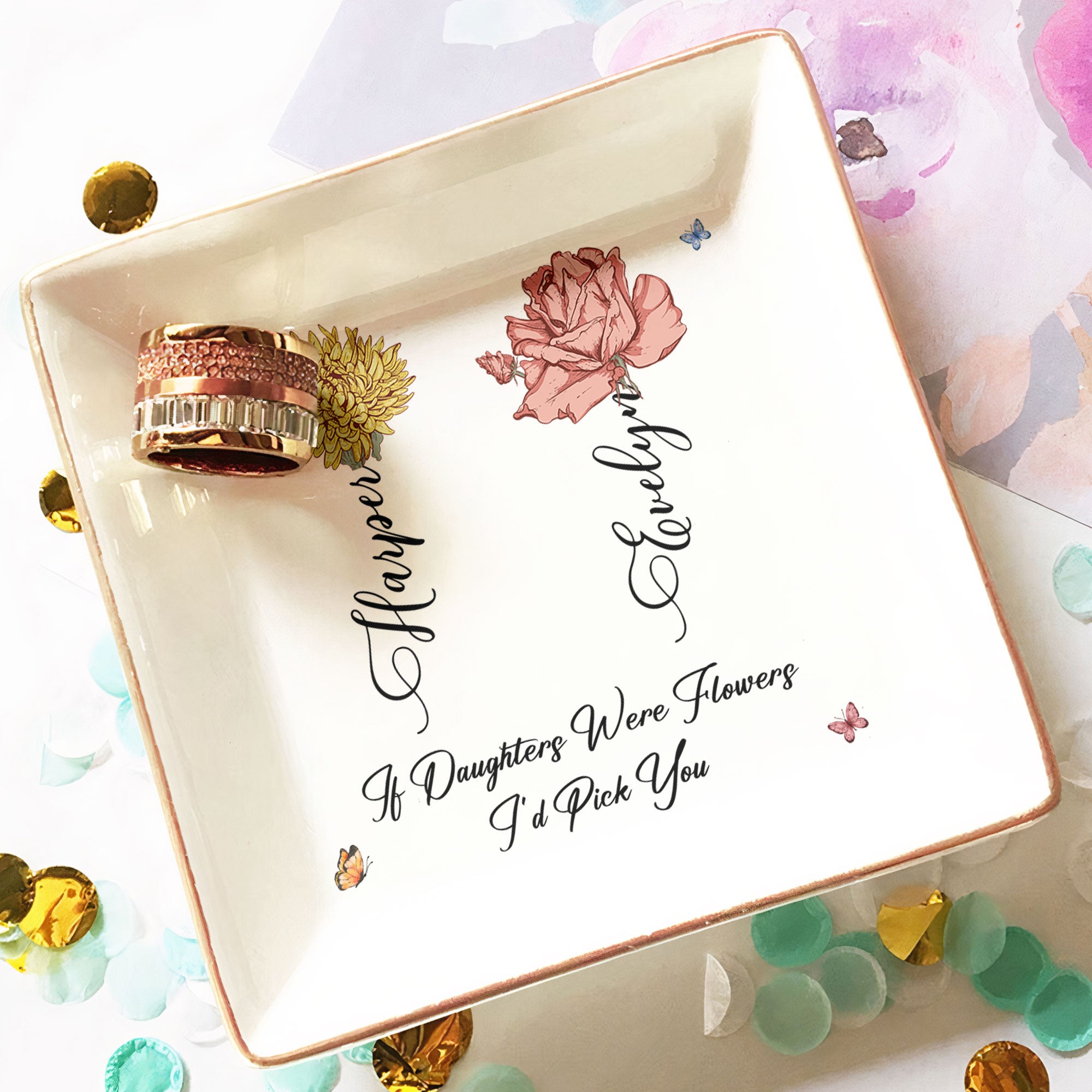 If Daughters Were Flowers I'd Pick You - Personalized Jewelry Dish